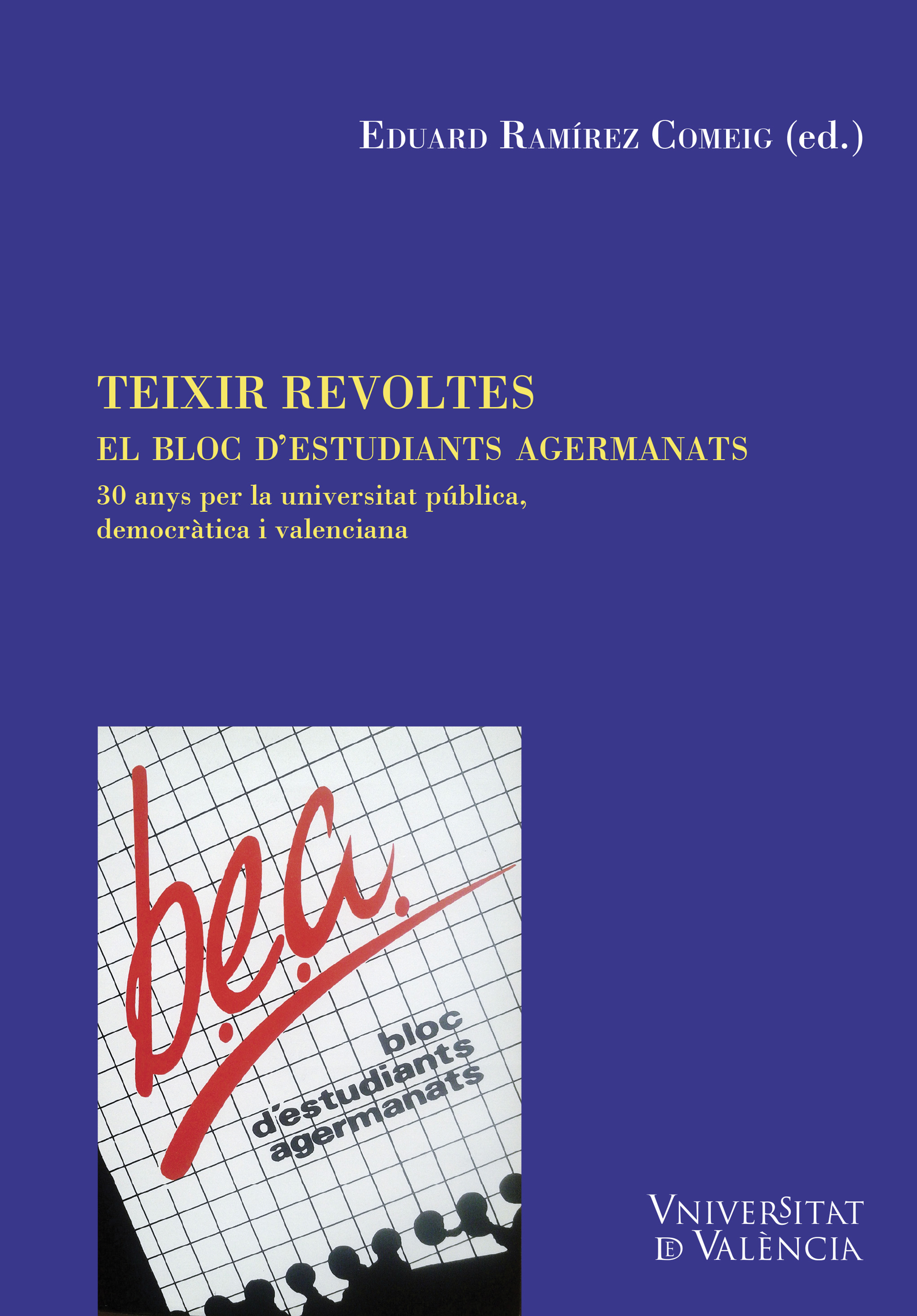 Обложка книги «Teixir revoltes. El Bloc d'Estudiants Agermanats»