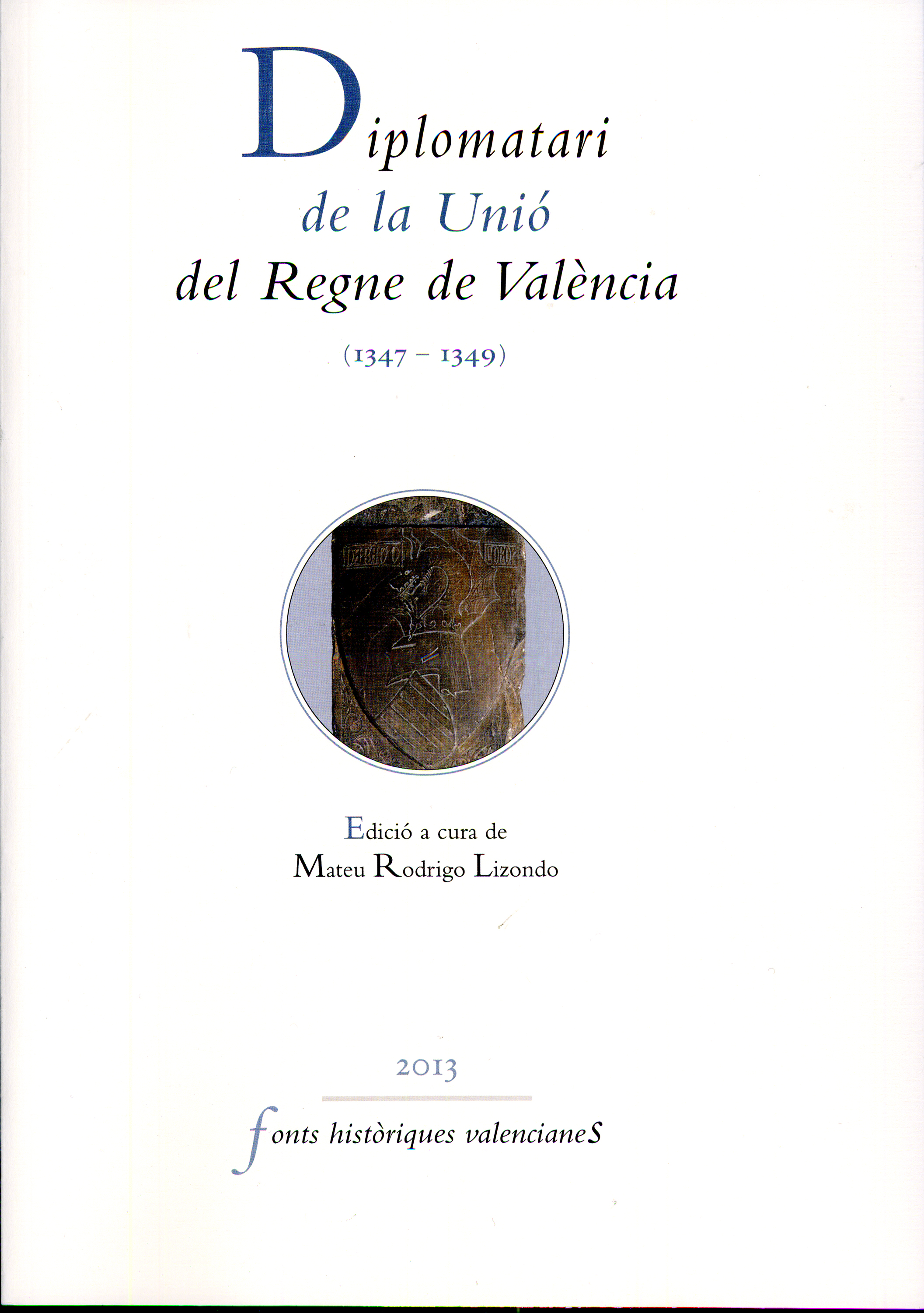 Обложка книги «Diplomatari de la Unió del Regne de València (1347-1349)»