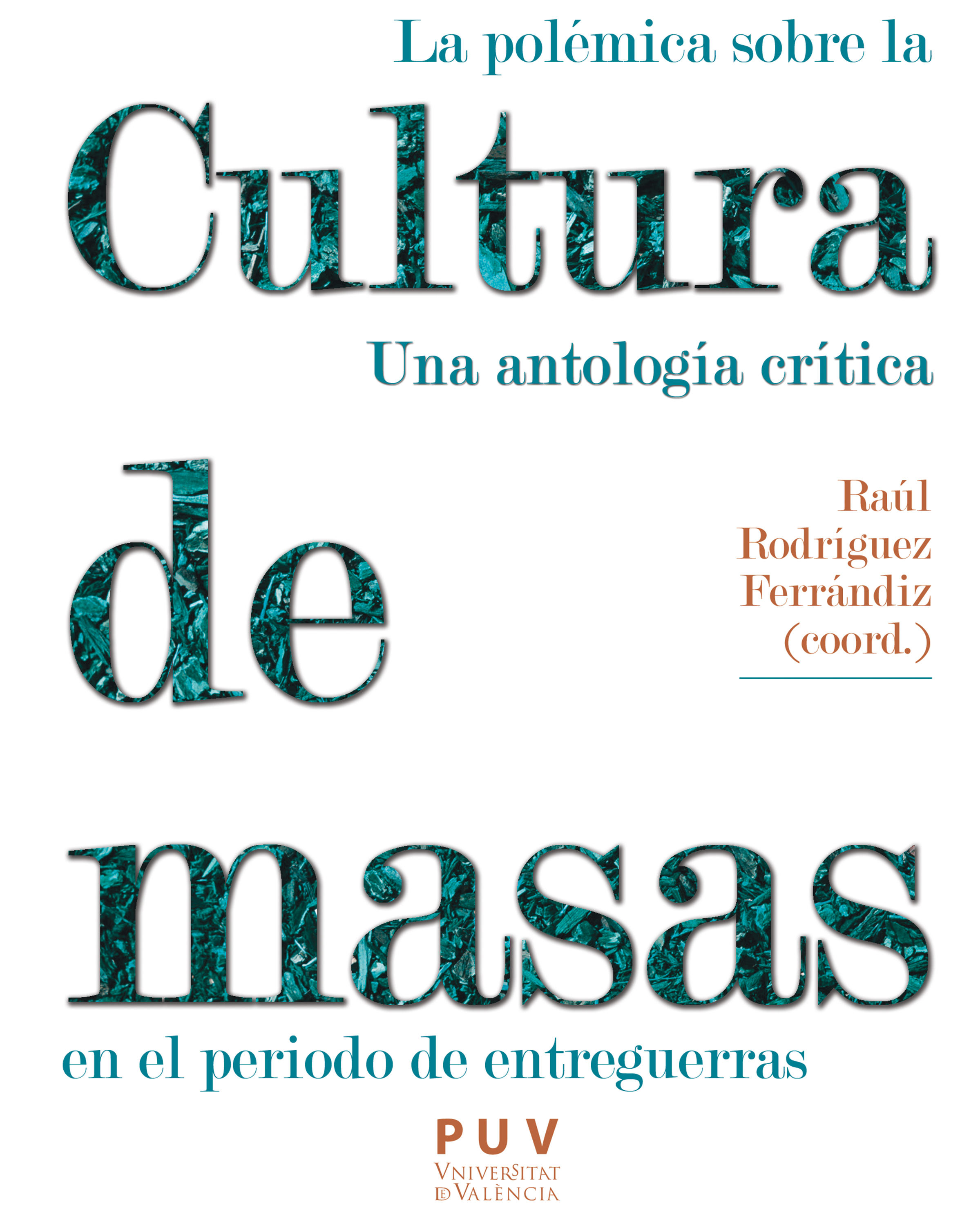 Обложка книги «La polémica sobre la cultura de masas en el periodo de entreguerras»