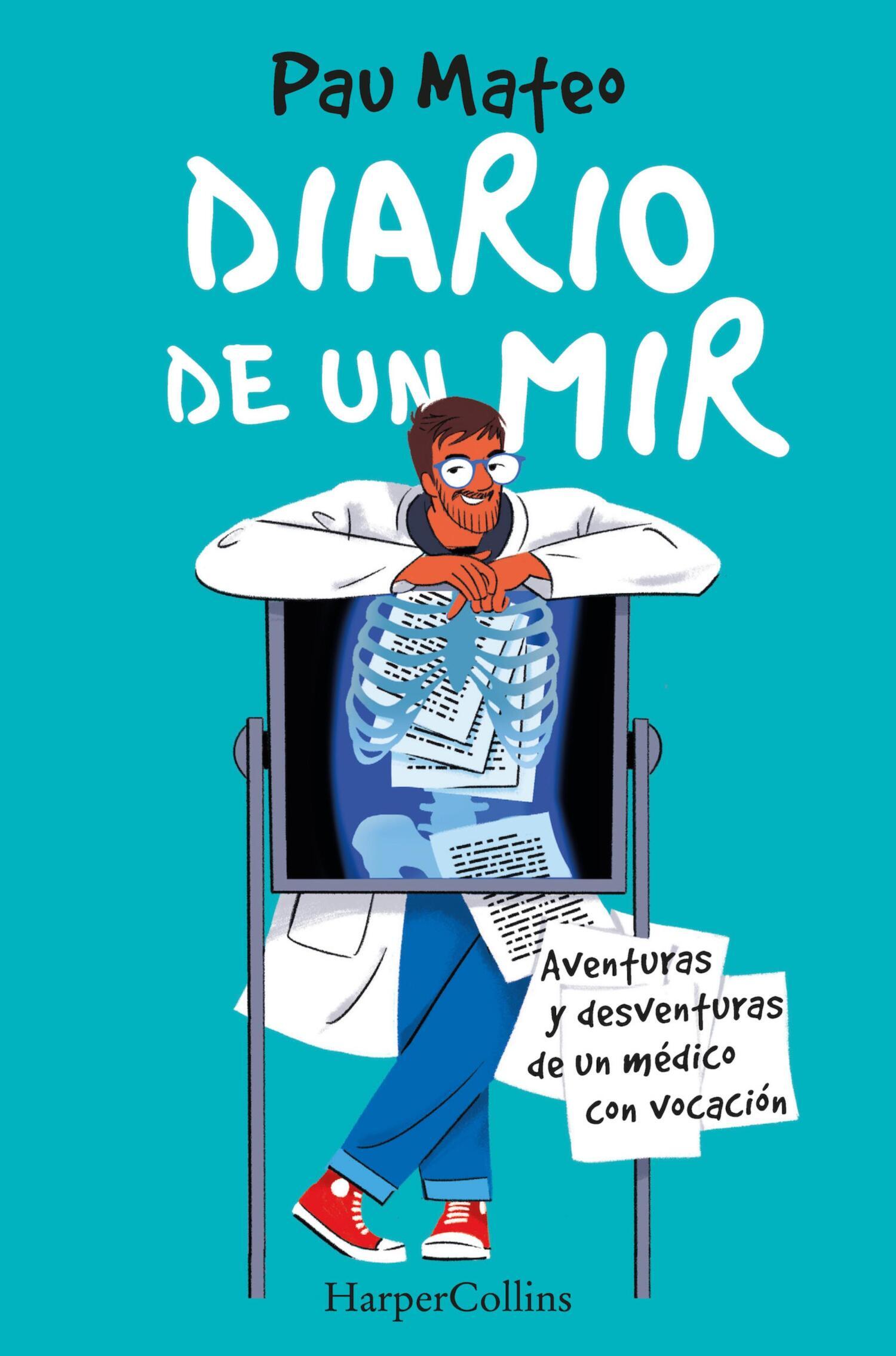 Обложка книги «Diario de un MIR. Aventuras y desventuras de un médico con vocación»