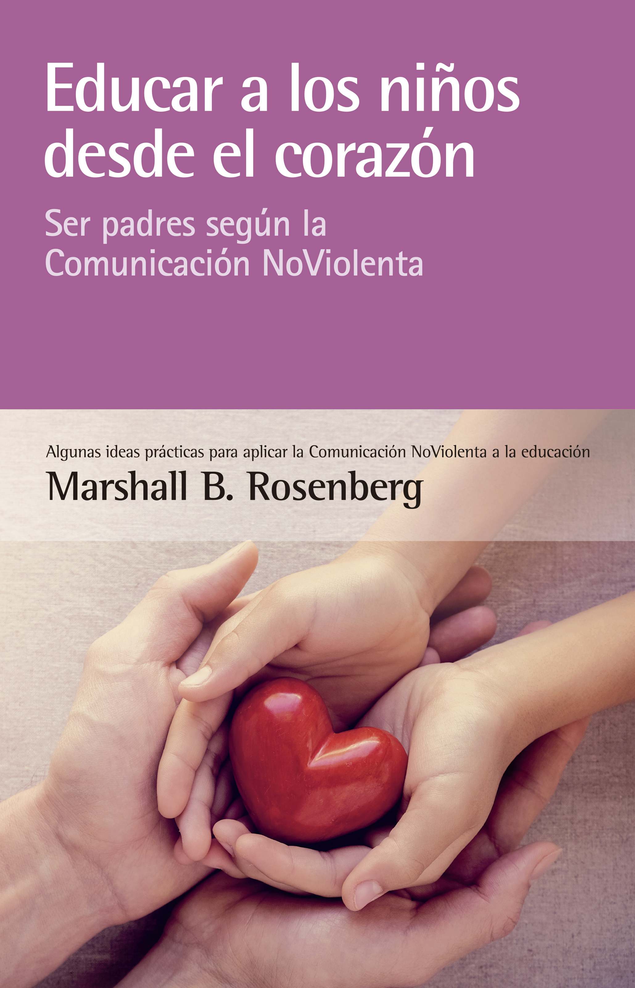 Обложка книги «Educar a los niños desde el corazón»