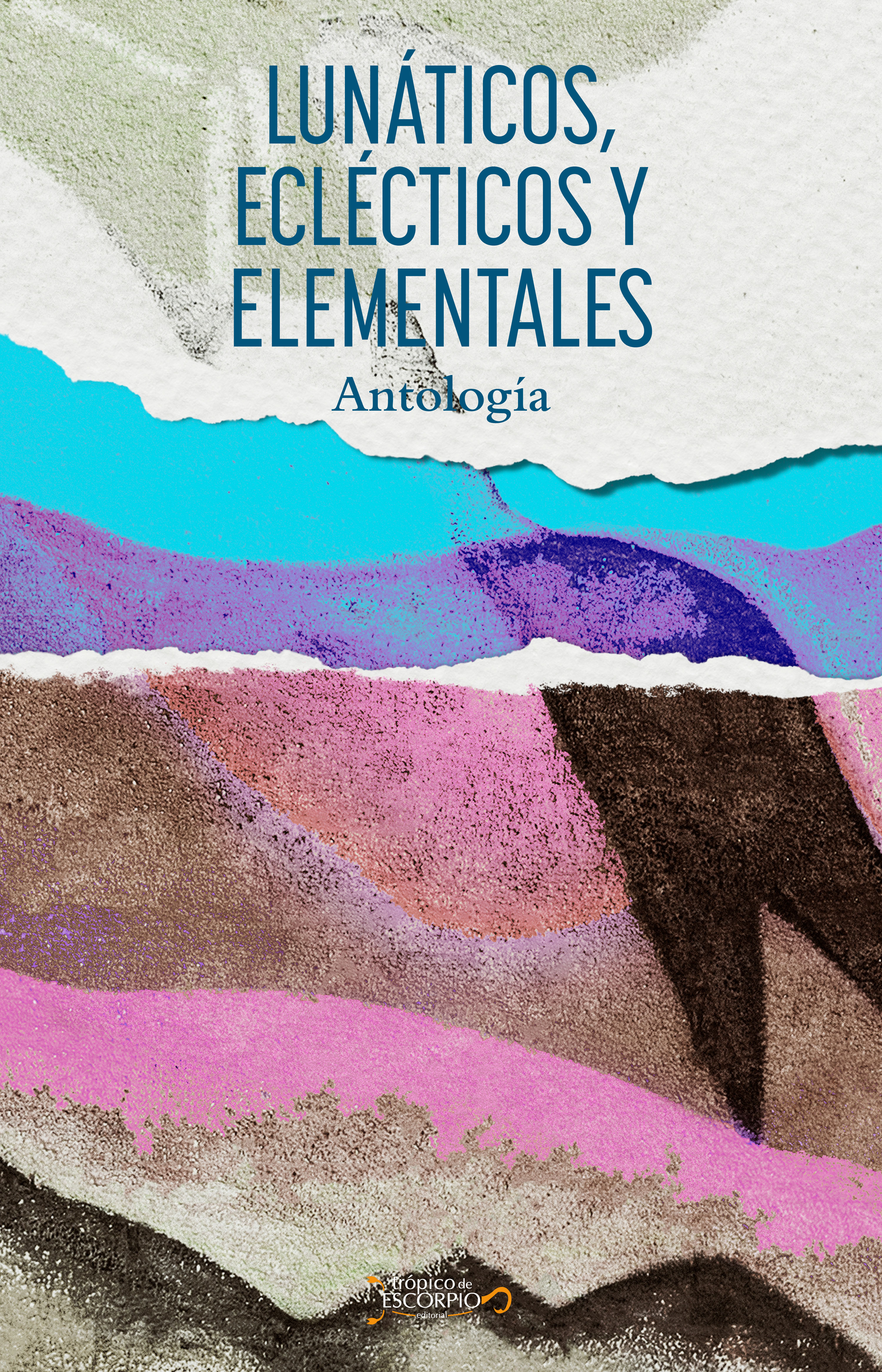 Обложка книги «Lunáticos, eclécticos y elementales»