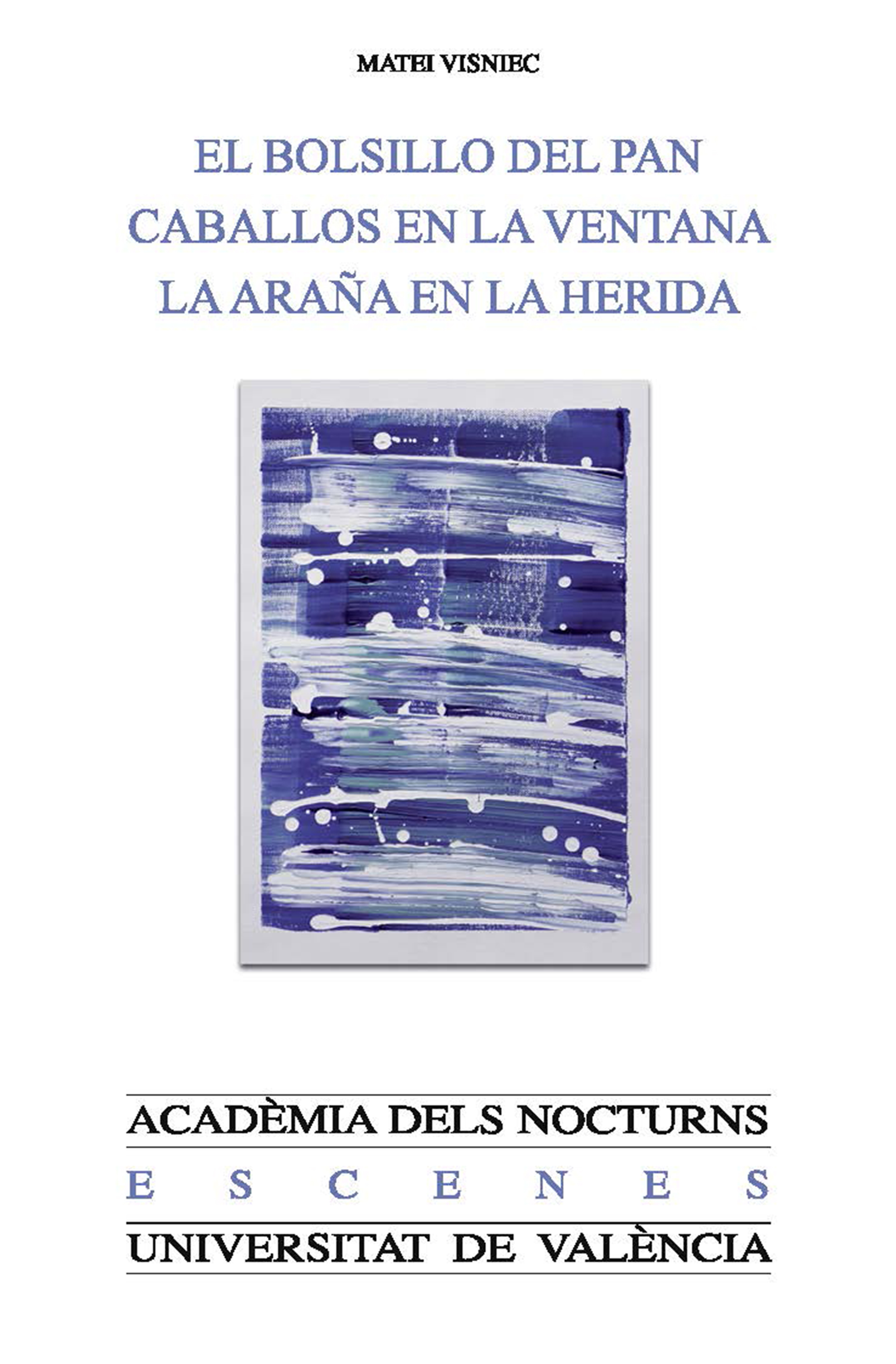 Обложка книги «El bolsillo del pan. Caballos en la ventana. La araña en la herida»