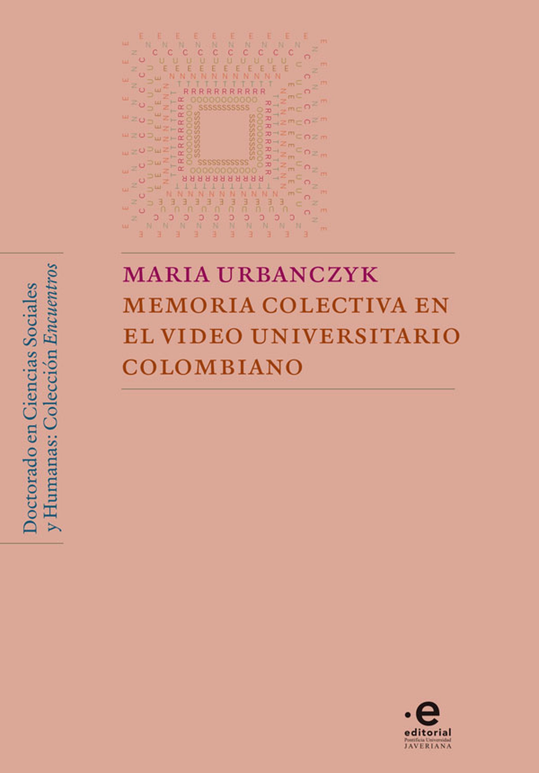 Обложка книги «Memoria colectiva en el video universitario colombiano»