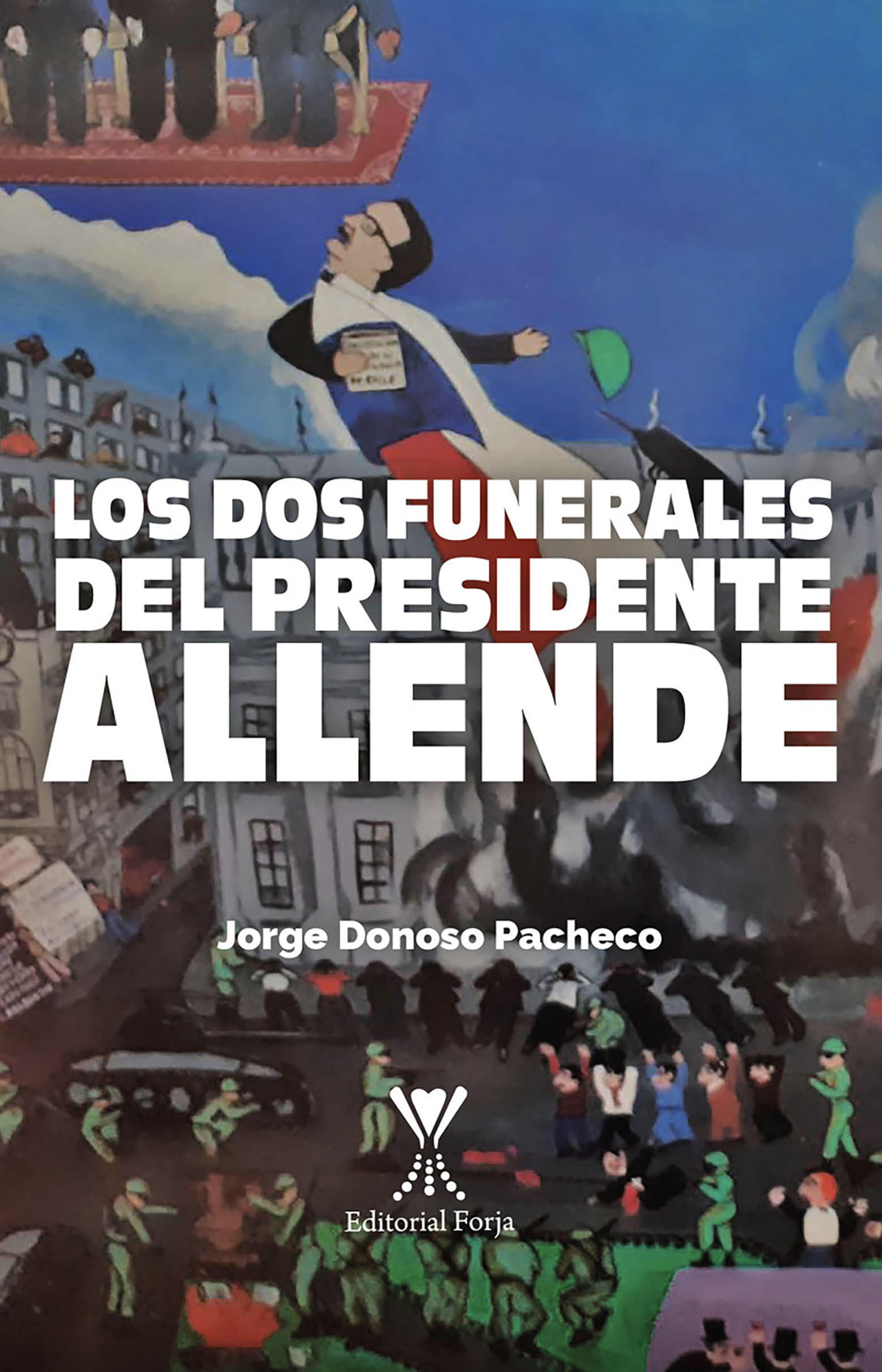 Обложка книги «Los dos funerales del presidente Allende»
