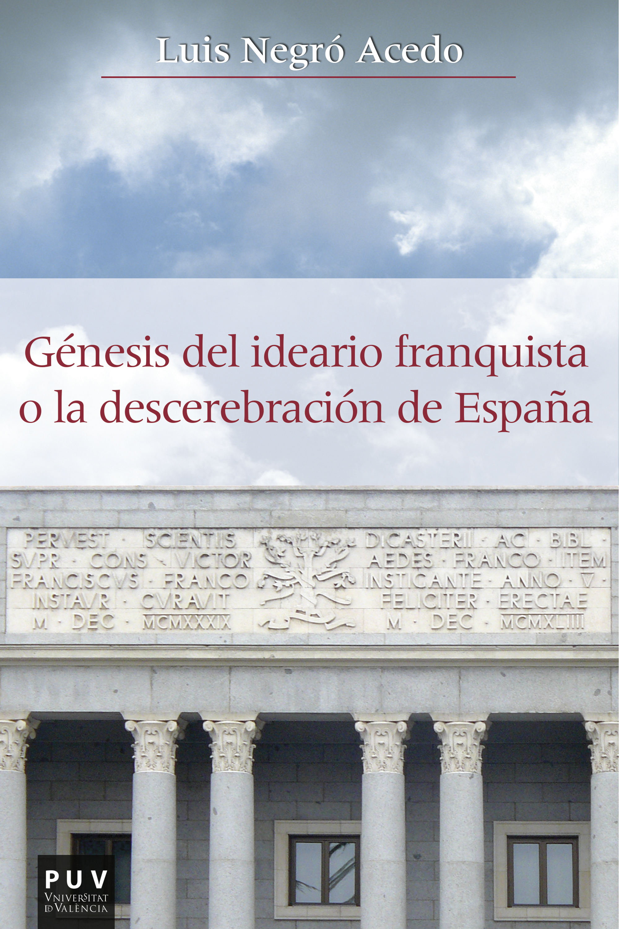 Обложка книги «Génesis del ideario franquista o la descerebración de España»