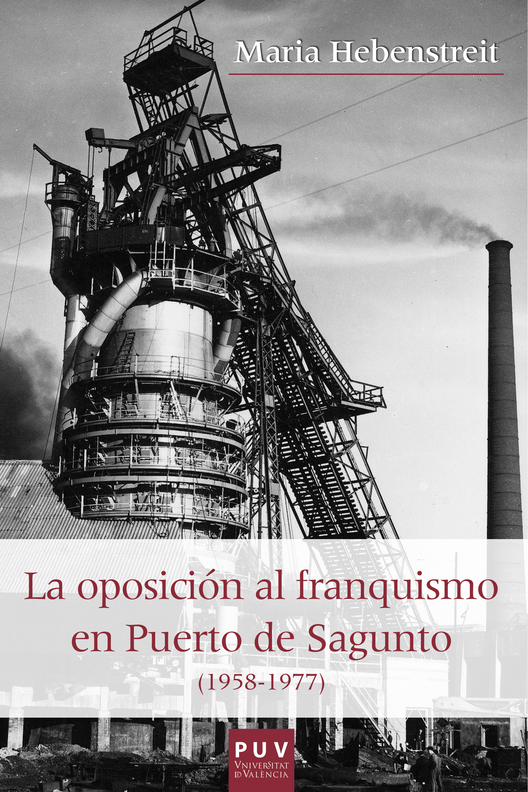 Обложка книги «La oposición al franquismo en el Puerto de Sagunto (1958-1977)»