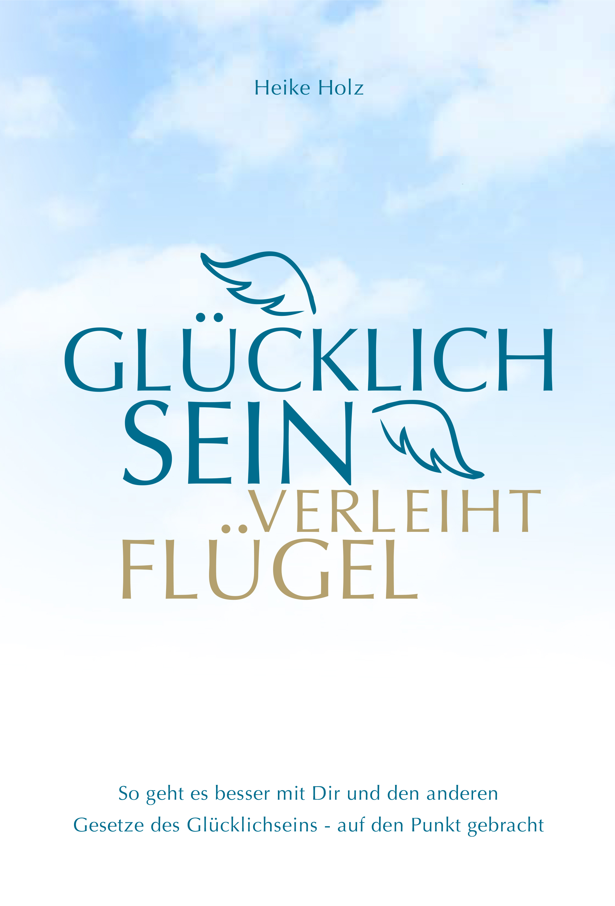 Обложка книги «Glücklich sein verleiht Flügel»