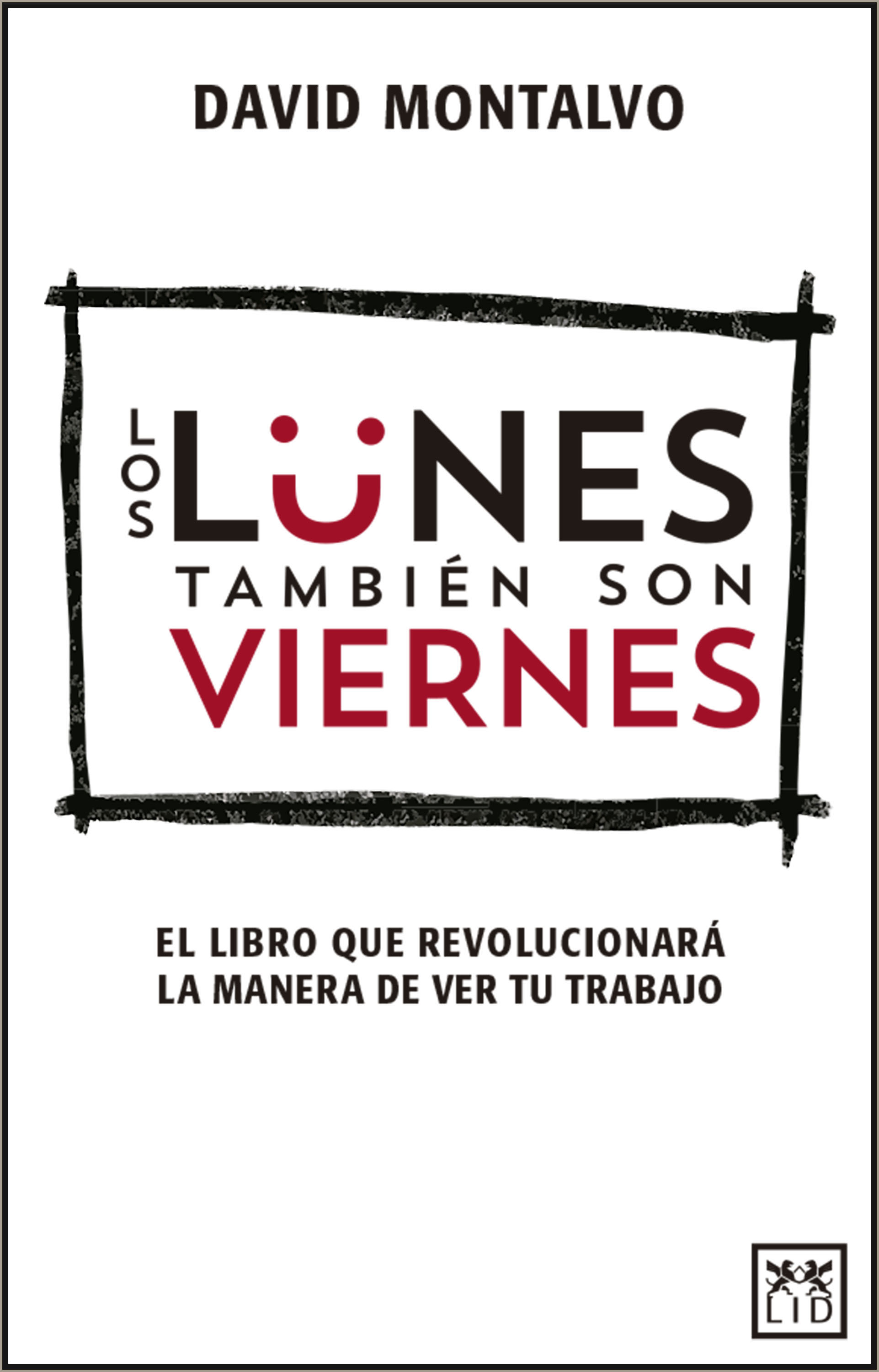 Обложка книги «Los lunes también son viernes»