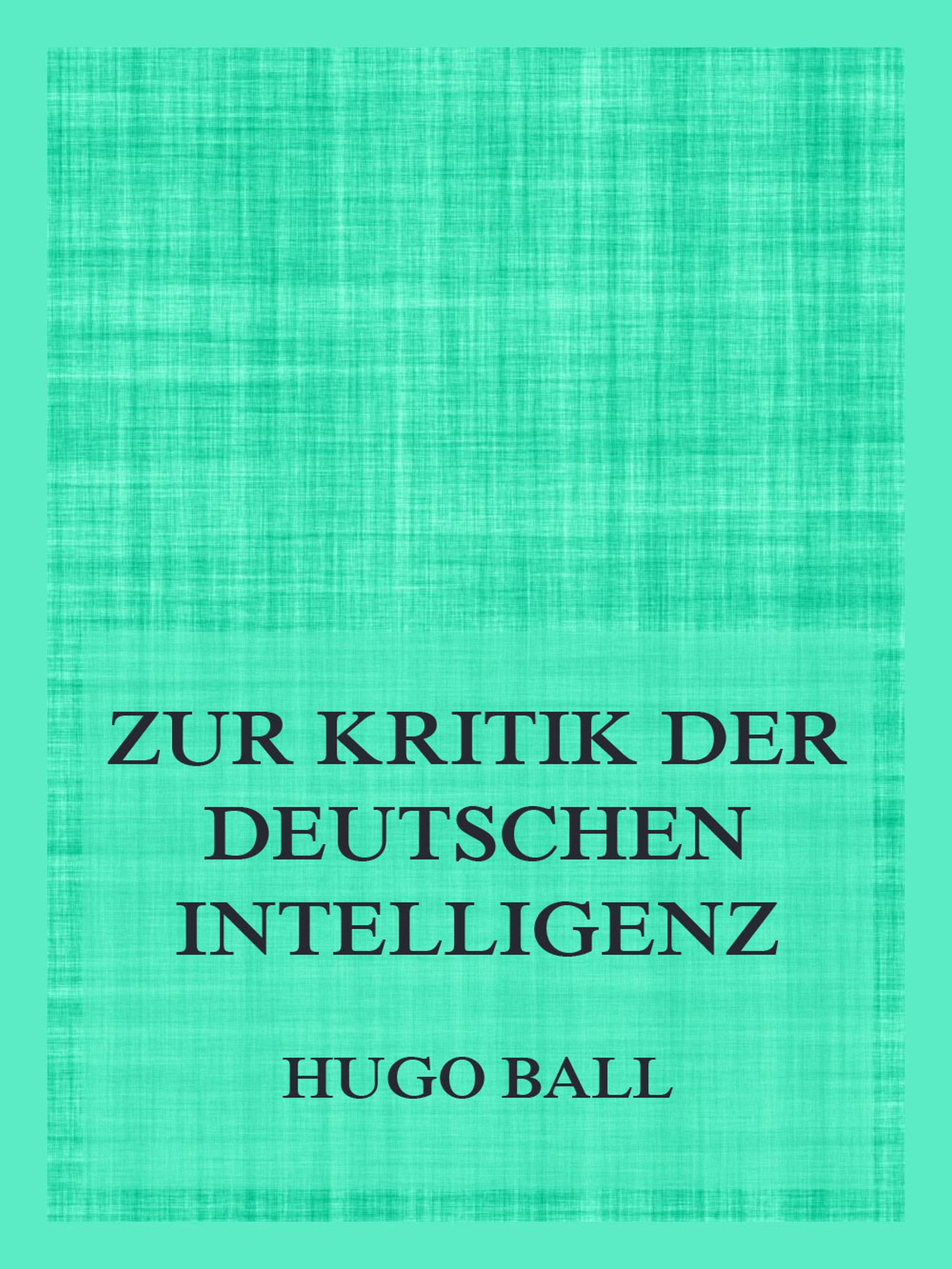Обложка книги «Zur Kritik der deutschen Intelligenz»