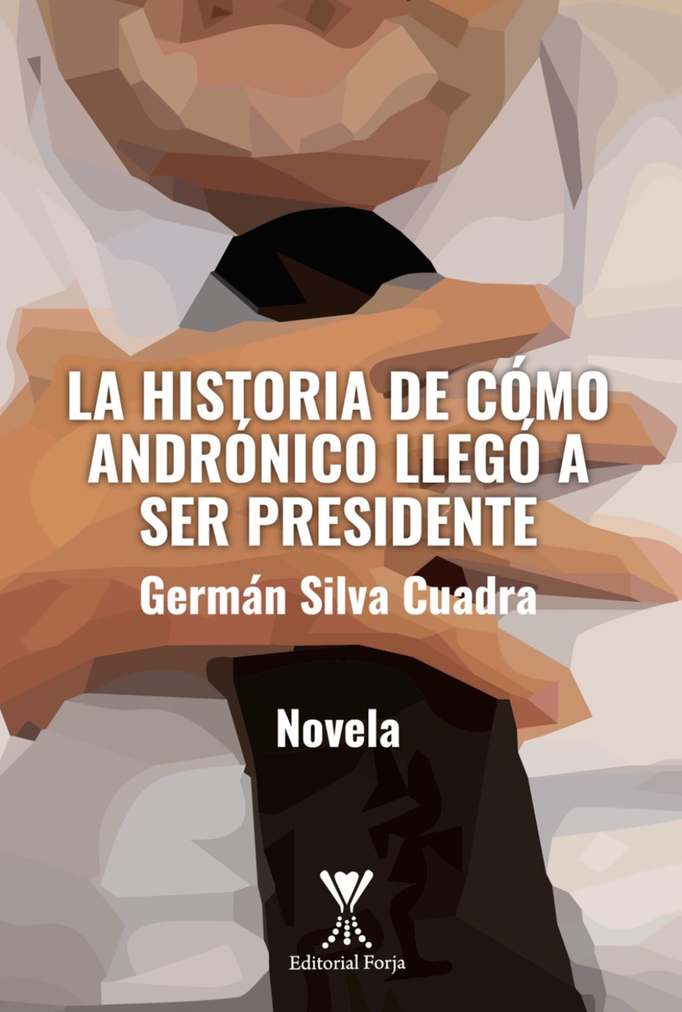 Обложка книги «La historia de cómo Andrónico llegó a ser presidente»