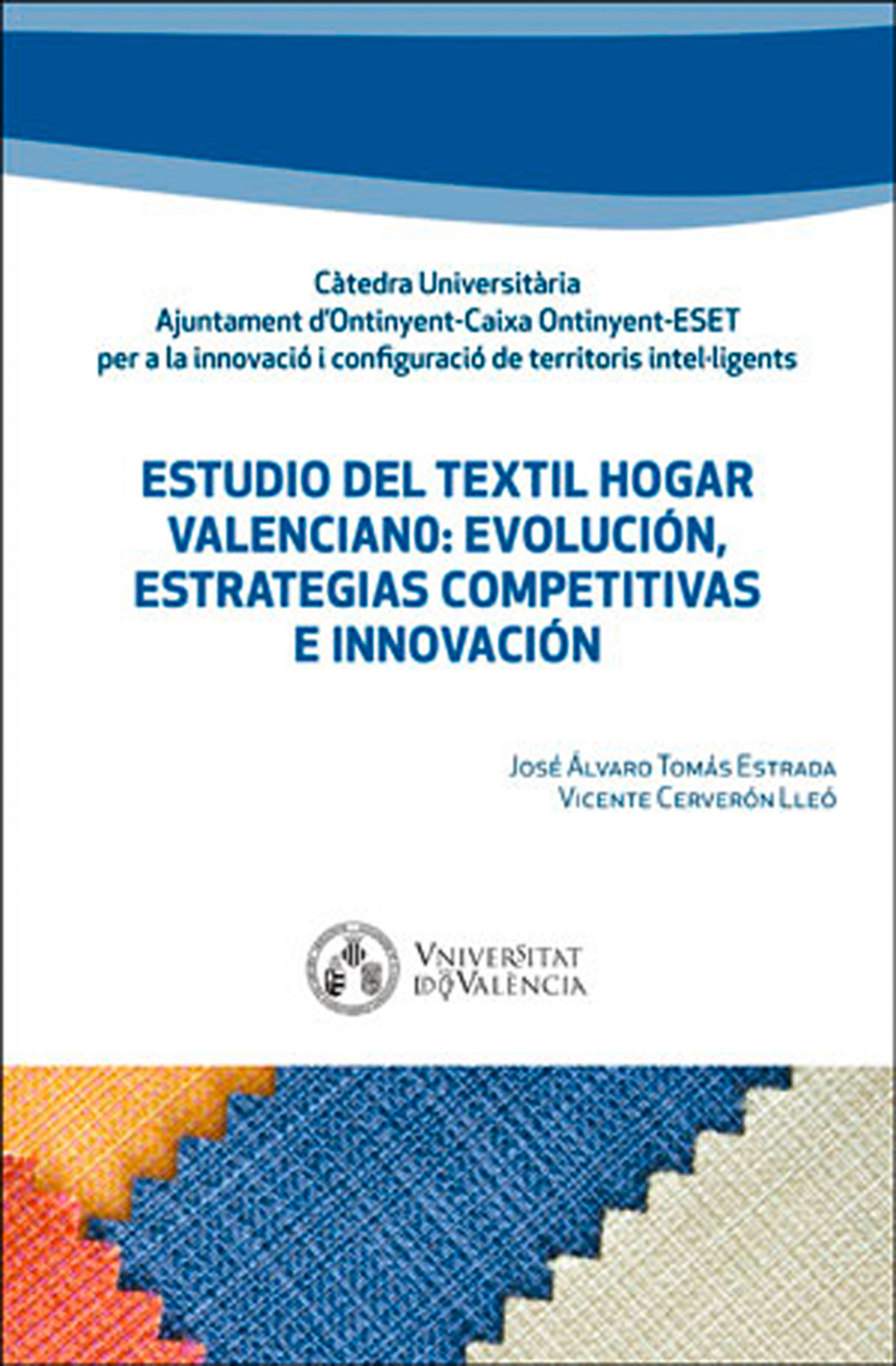 Обложка книги «Estudio del textil hogar valenciano: evolución, estrategias competitivas e innovación»