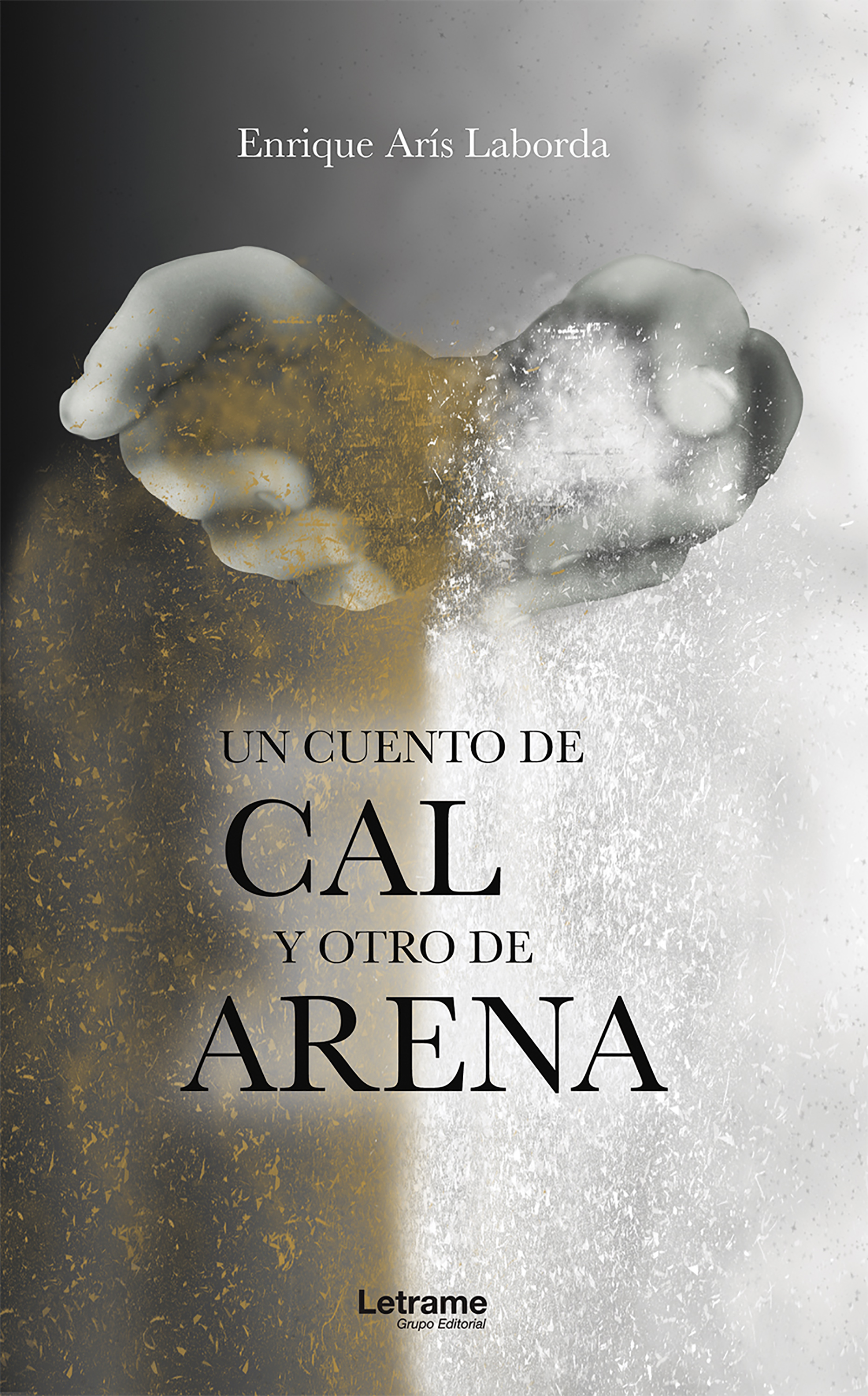 Обложка книги «Un cuento de cal y otro de arena»