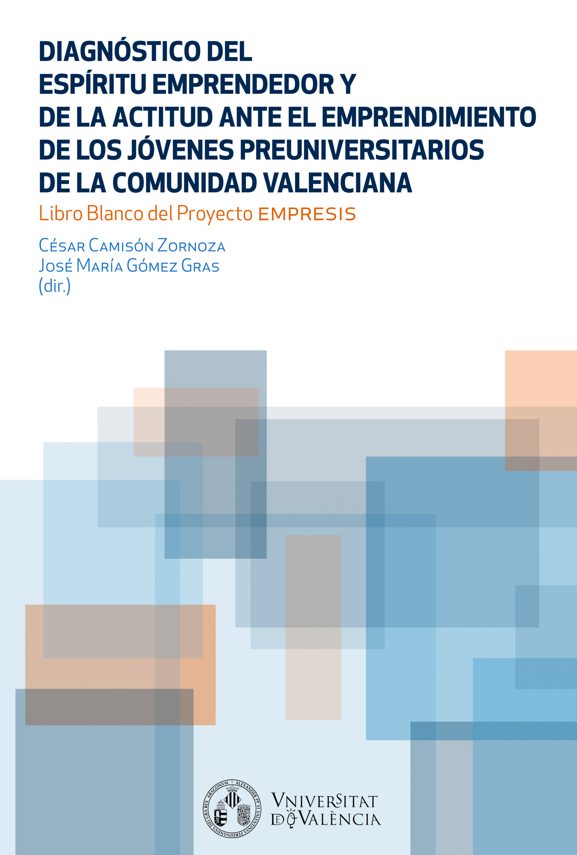 Обложка книги «Diagnóstico del Espíritu Emprendedor y la actitud ante el emprendimiento de los jóvenes preuniversitarios de la Comunidad Valenciana»