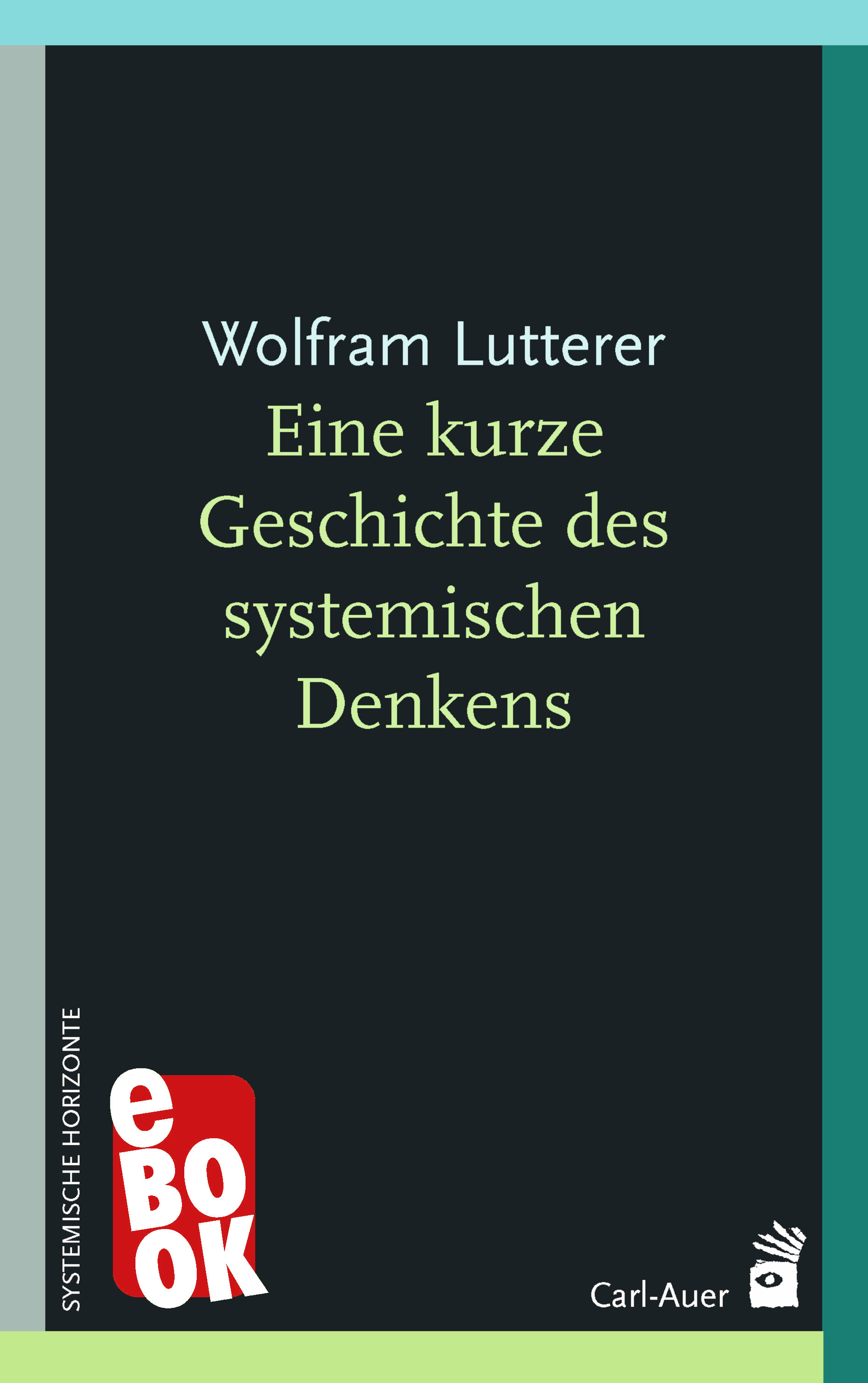 Обложка книги «Eine kurze Geschichte des systemischen Denkens»