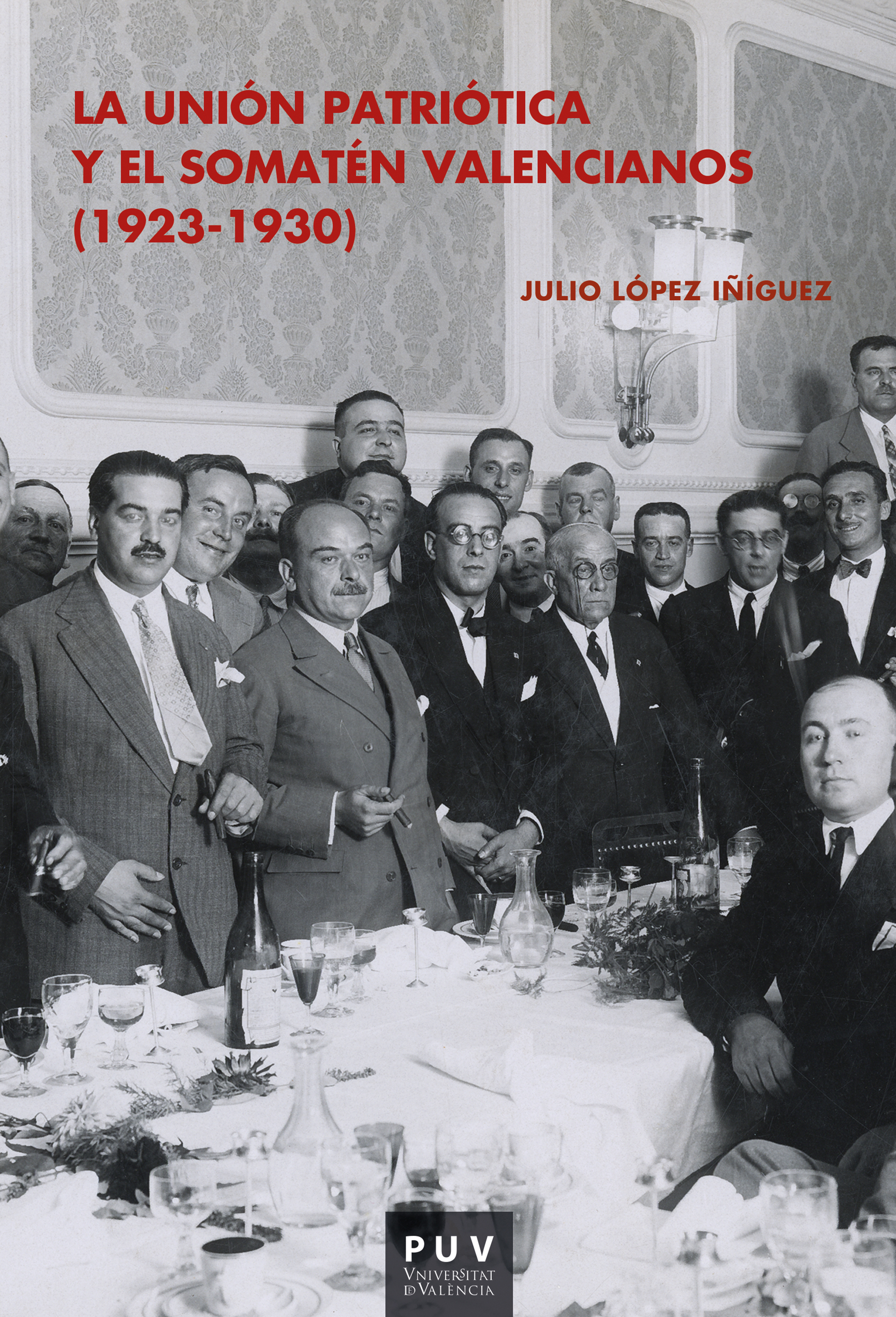 Обложка книги «La Unión Patriótica y el Somatén Valencianos (1923-1930)»