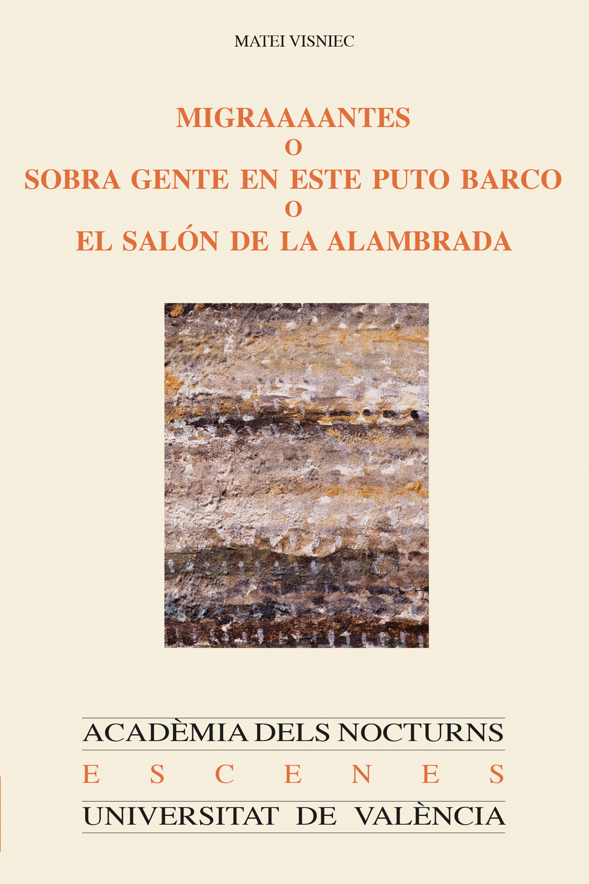Обложка книги «Migraaaantes o sobra gente en este puto barco o el salón de la alambrada»
