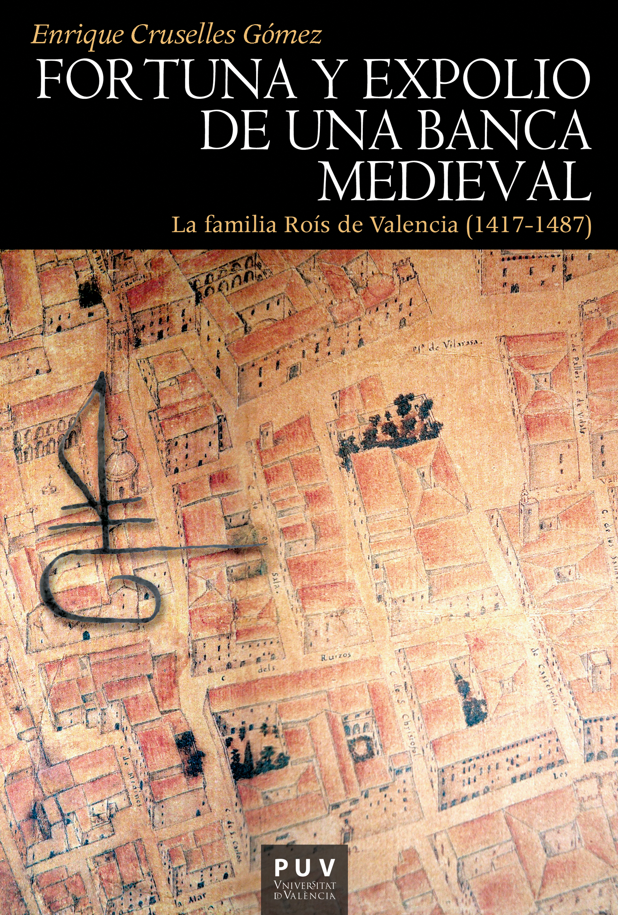 Обложка книги «Fortuna y expolio de una banca medieval»