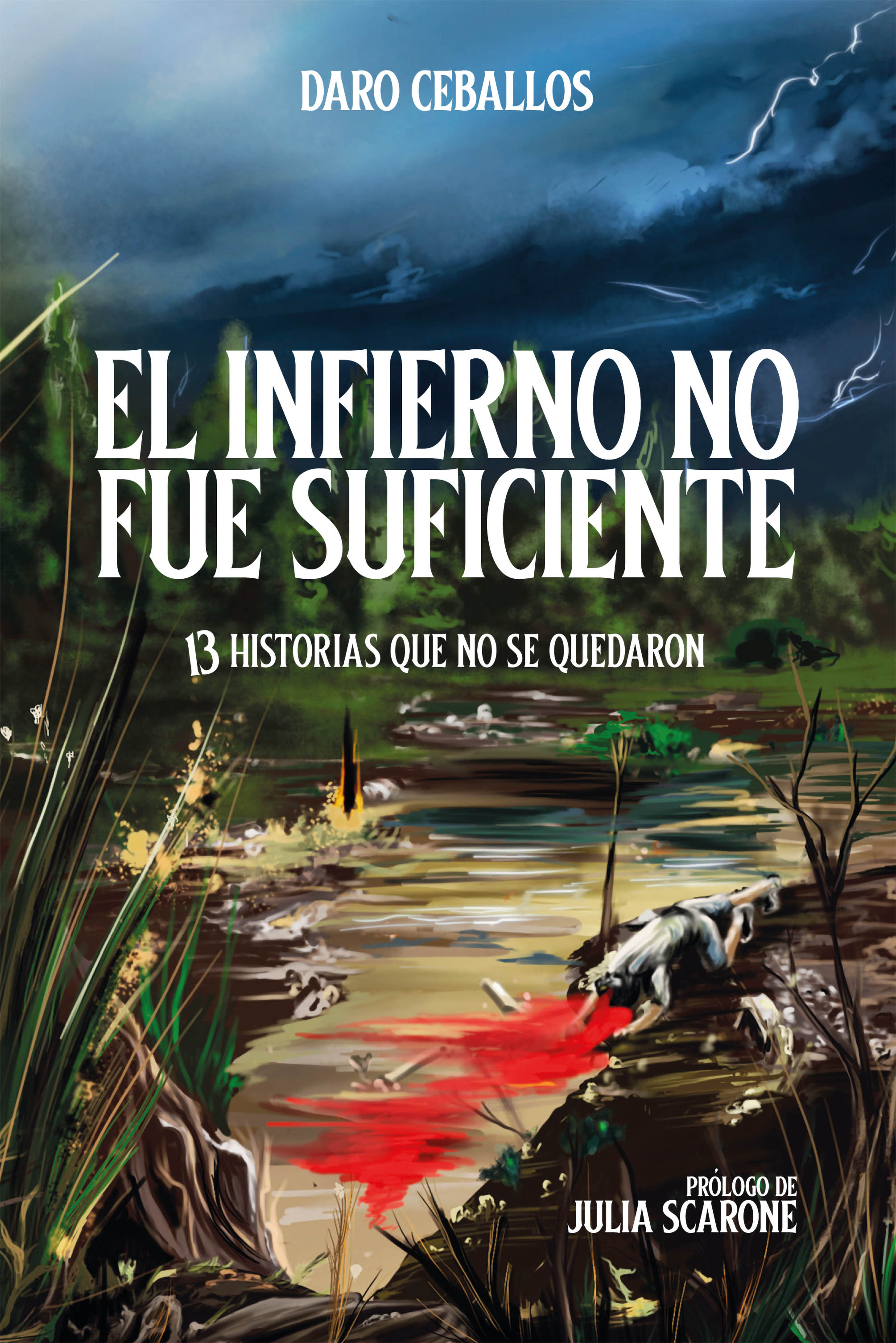 Обложка книги «El Infierno no fue Suficiente: 13 historias que no se quedaron»