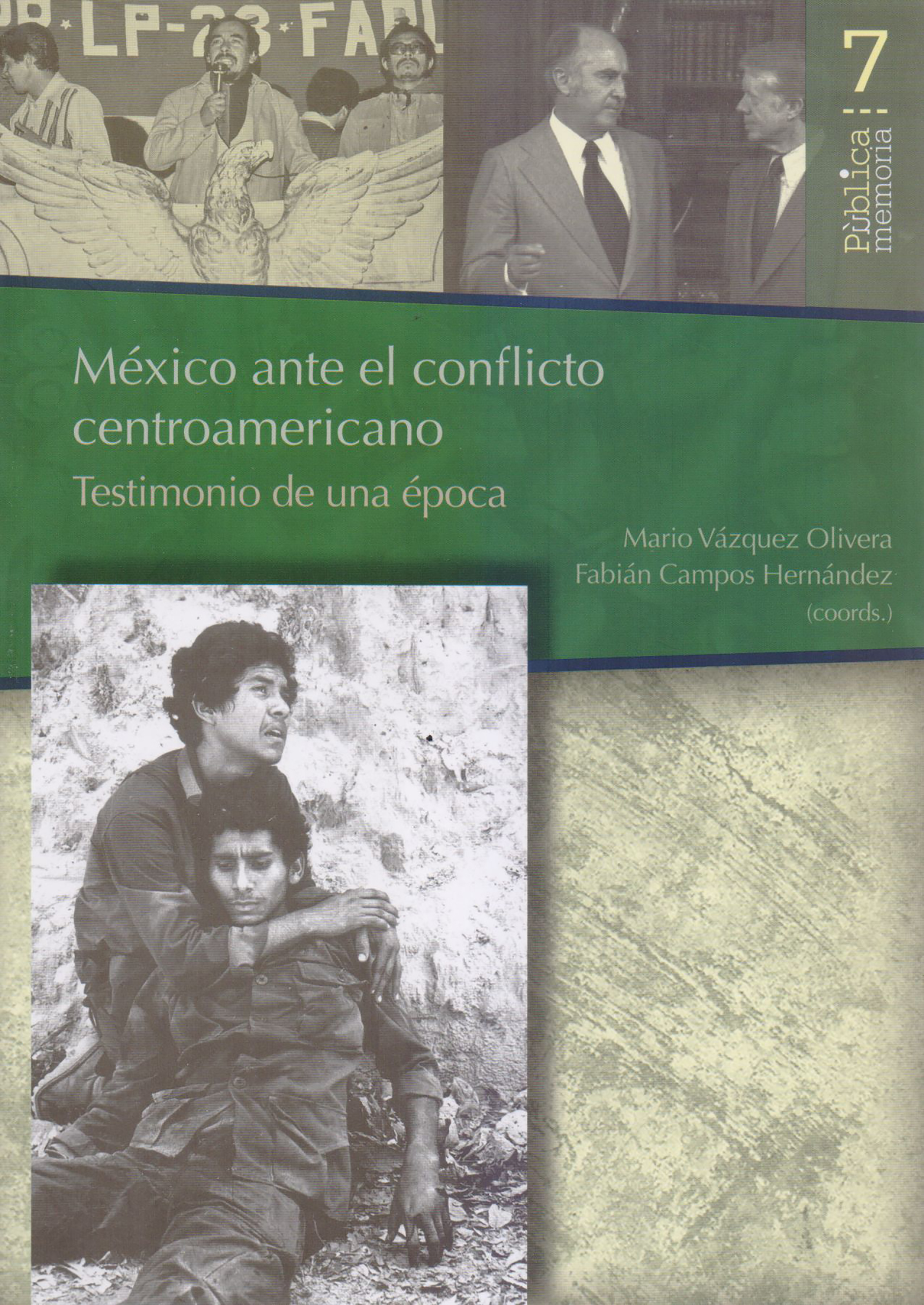 Обложка книги «México ante el conflicto Centroamericano: Testimonio de una época»