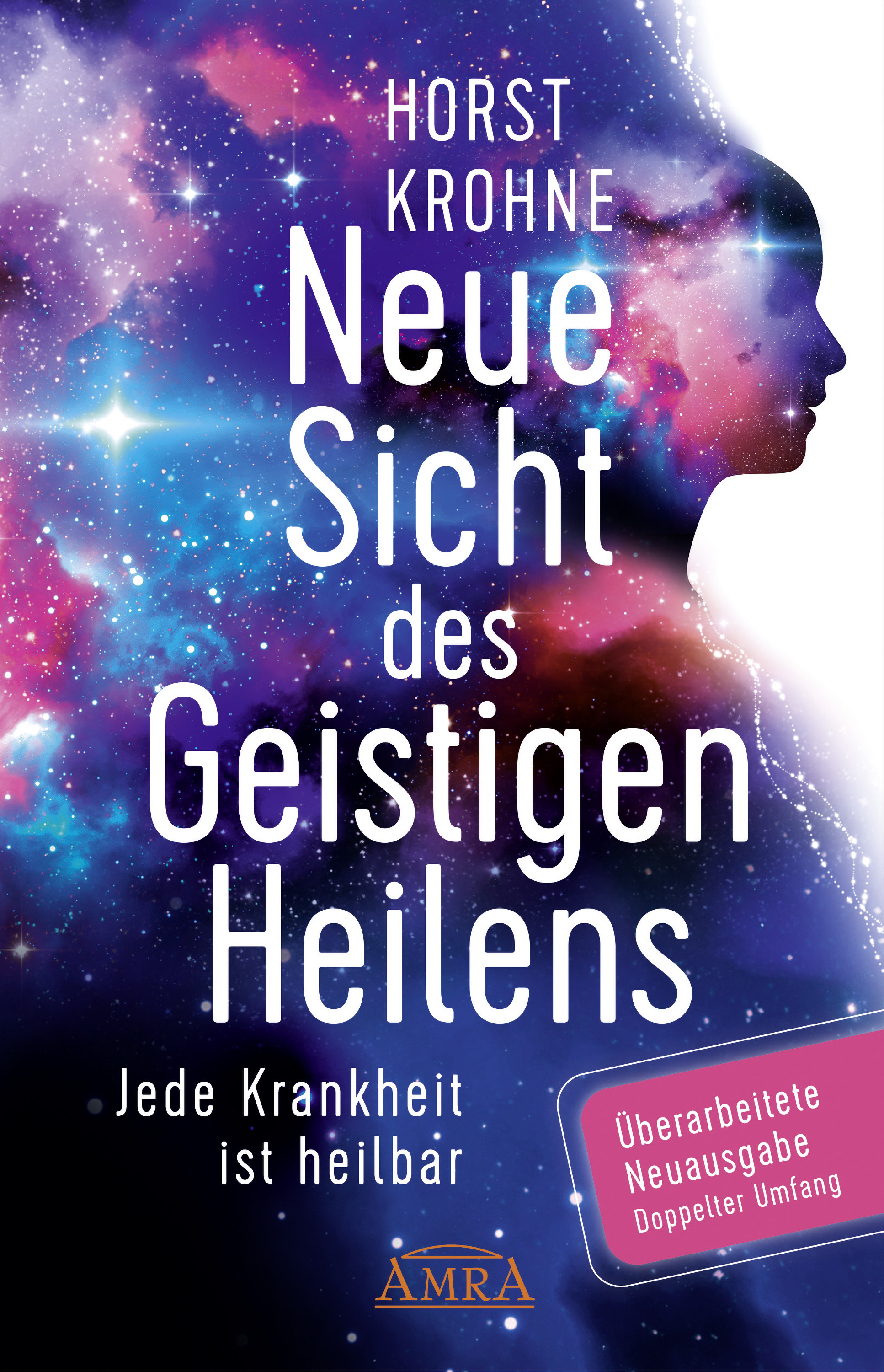 Обложка книги «Neue Sicht des Geistigen Heilens (Überarbeitete Neuausgabe! Doppelter Umfang!)»