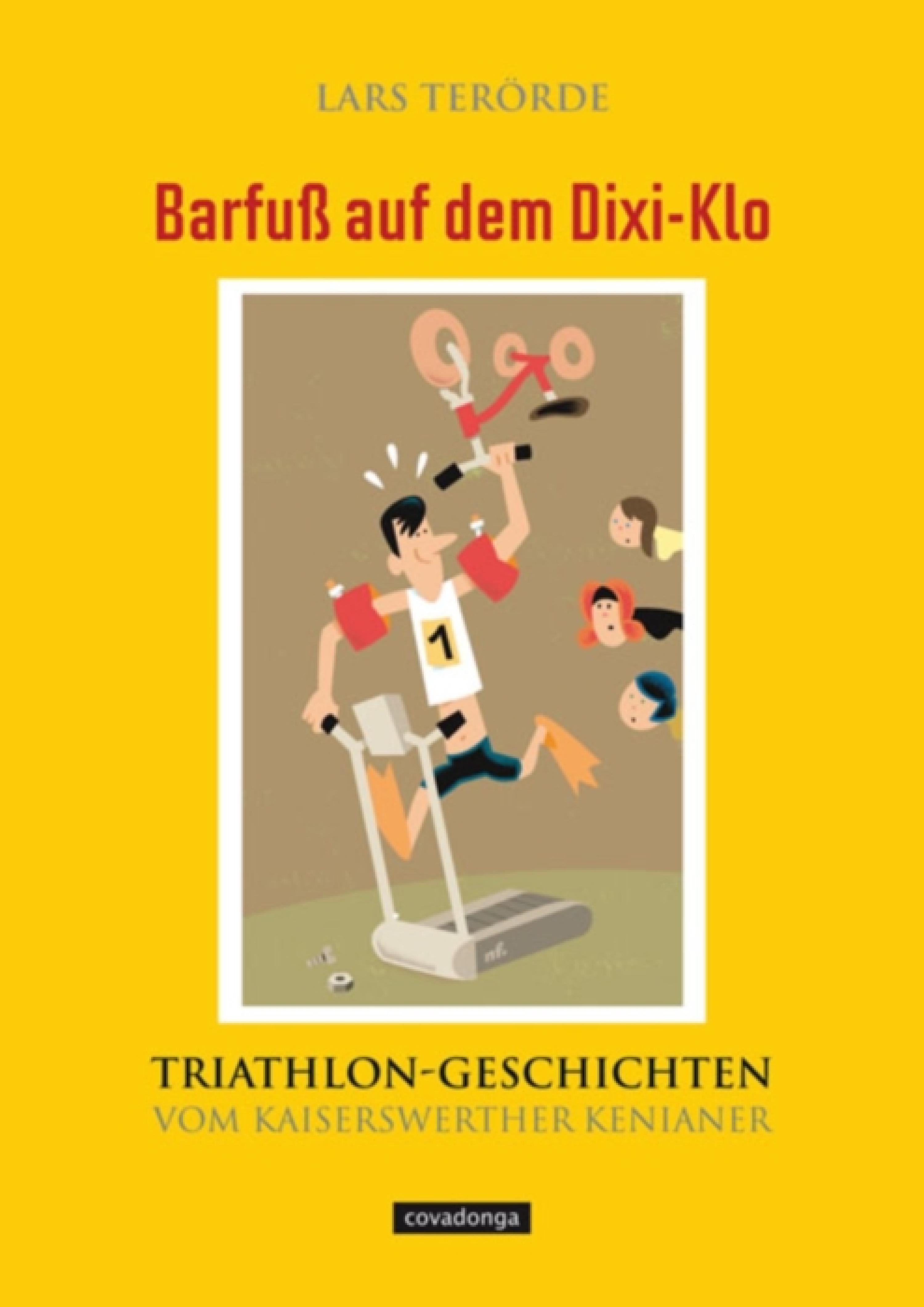 Обложка книги «Barfuß auf dem Dixi-Klo. Triathlongeschichten vom Kaiserswerther Kenianer.»