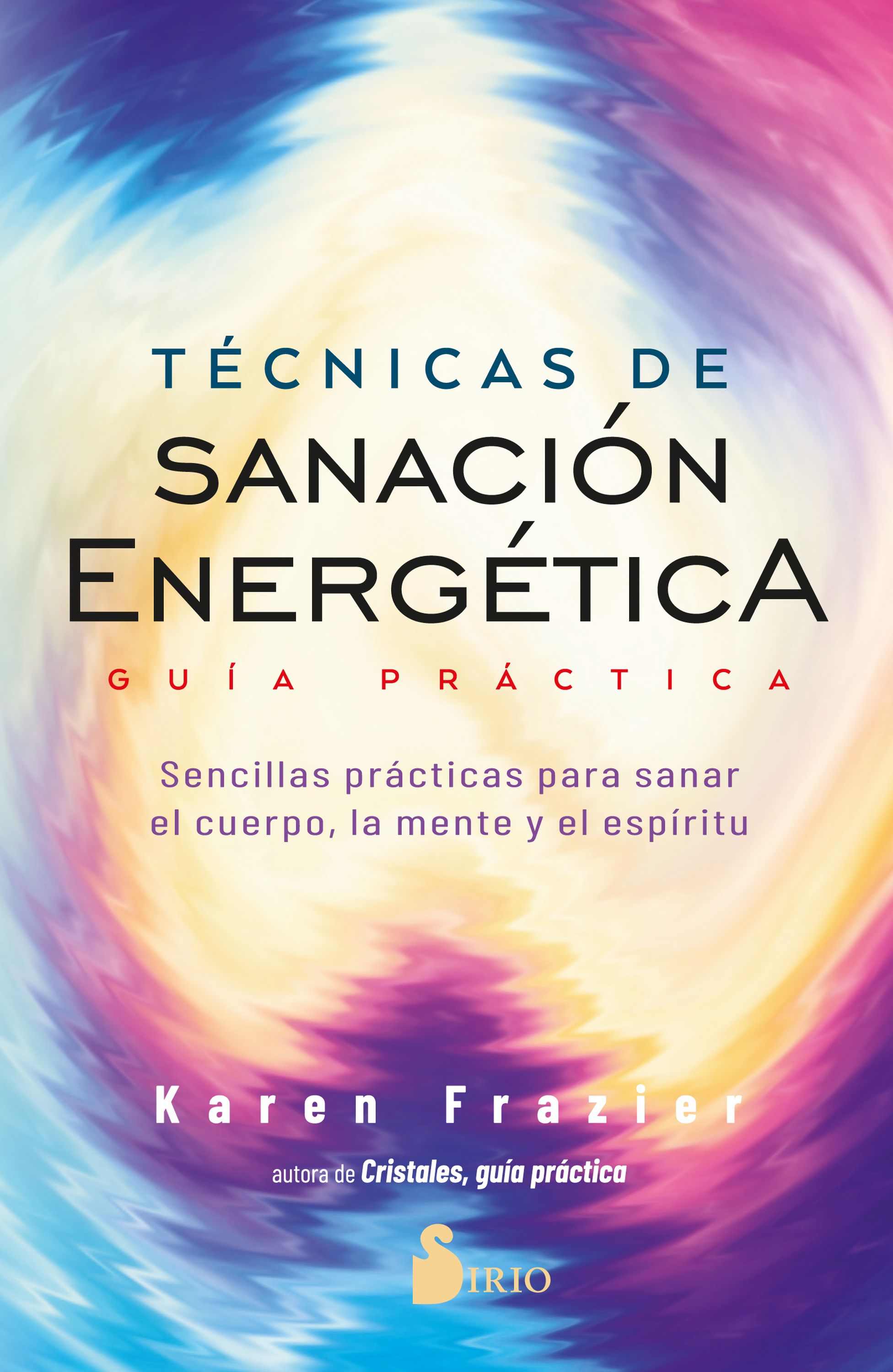 Обложка книги «Técnicas de sanación energética. Guía práctica»