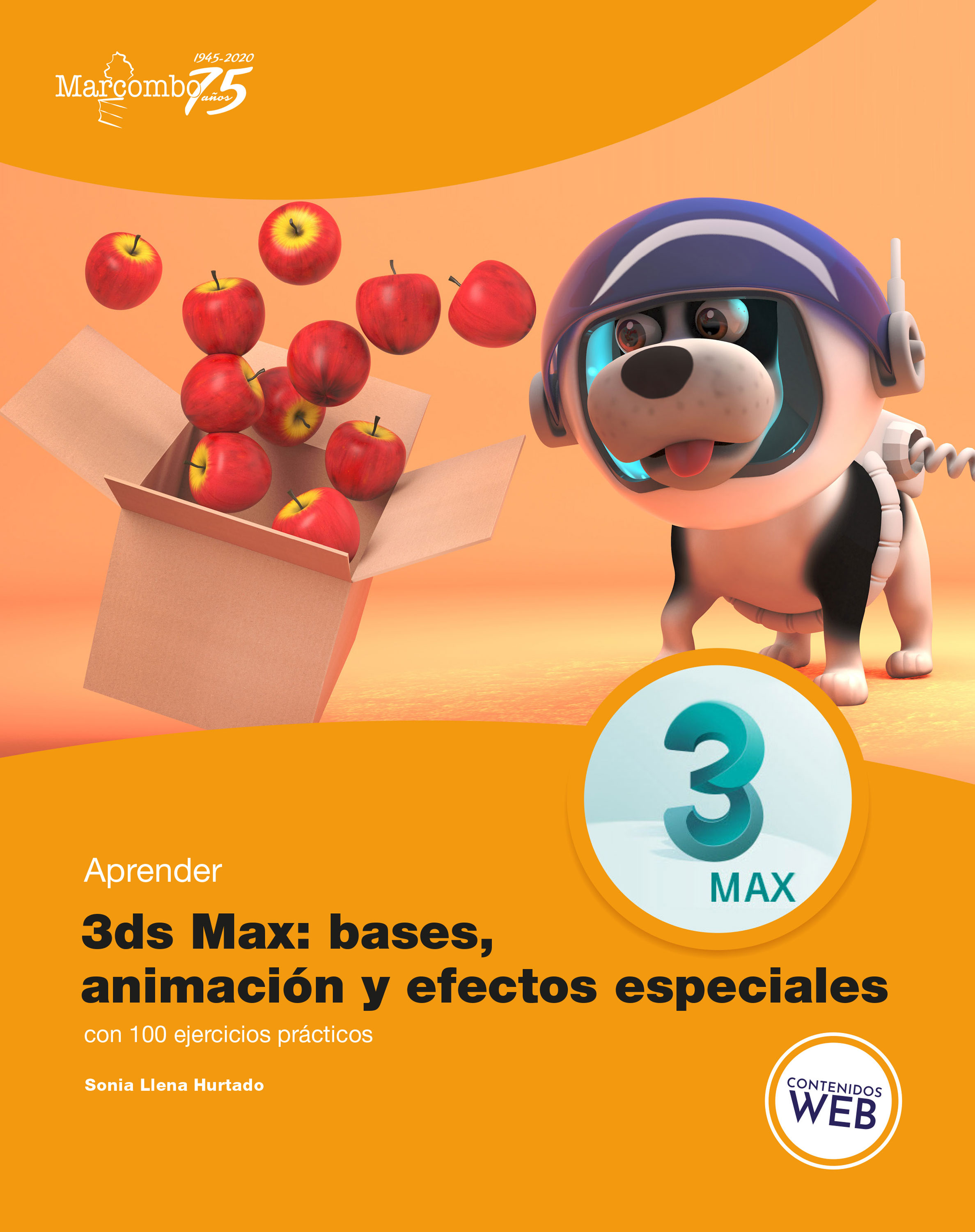 Обложка книги «Aprender 3ds Max: animación y efectos especiales con 100 ejercicios prácticos»