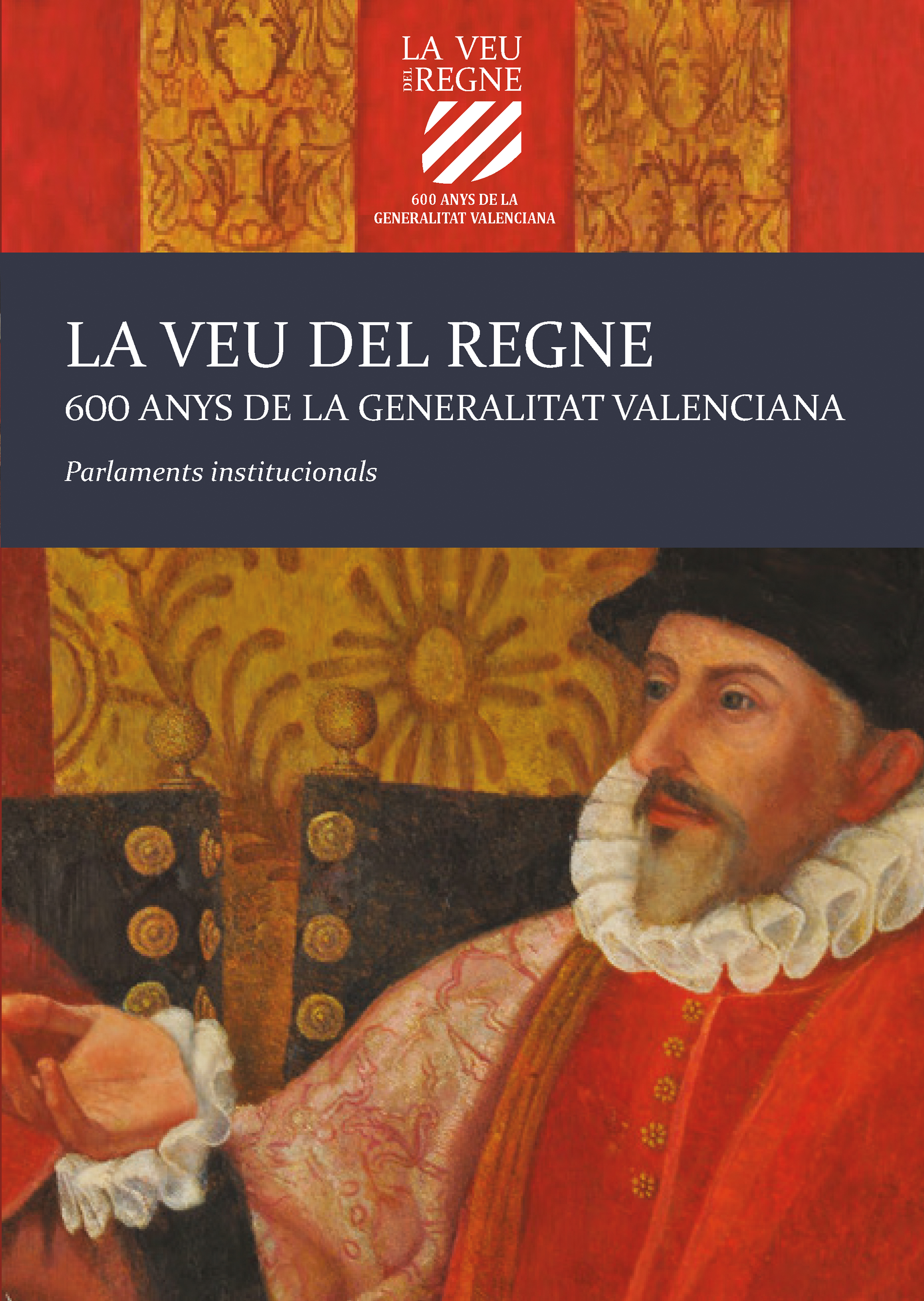 Обложка книги «La veu del Regne. 600 anys de la Generalitat Valenciana»