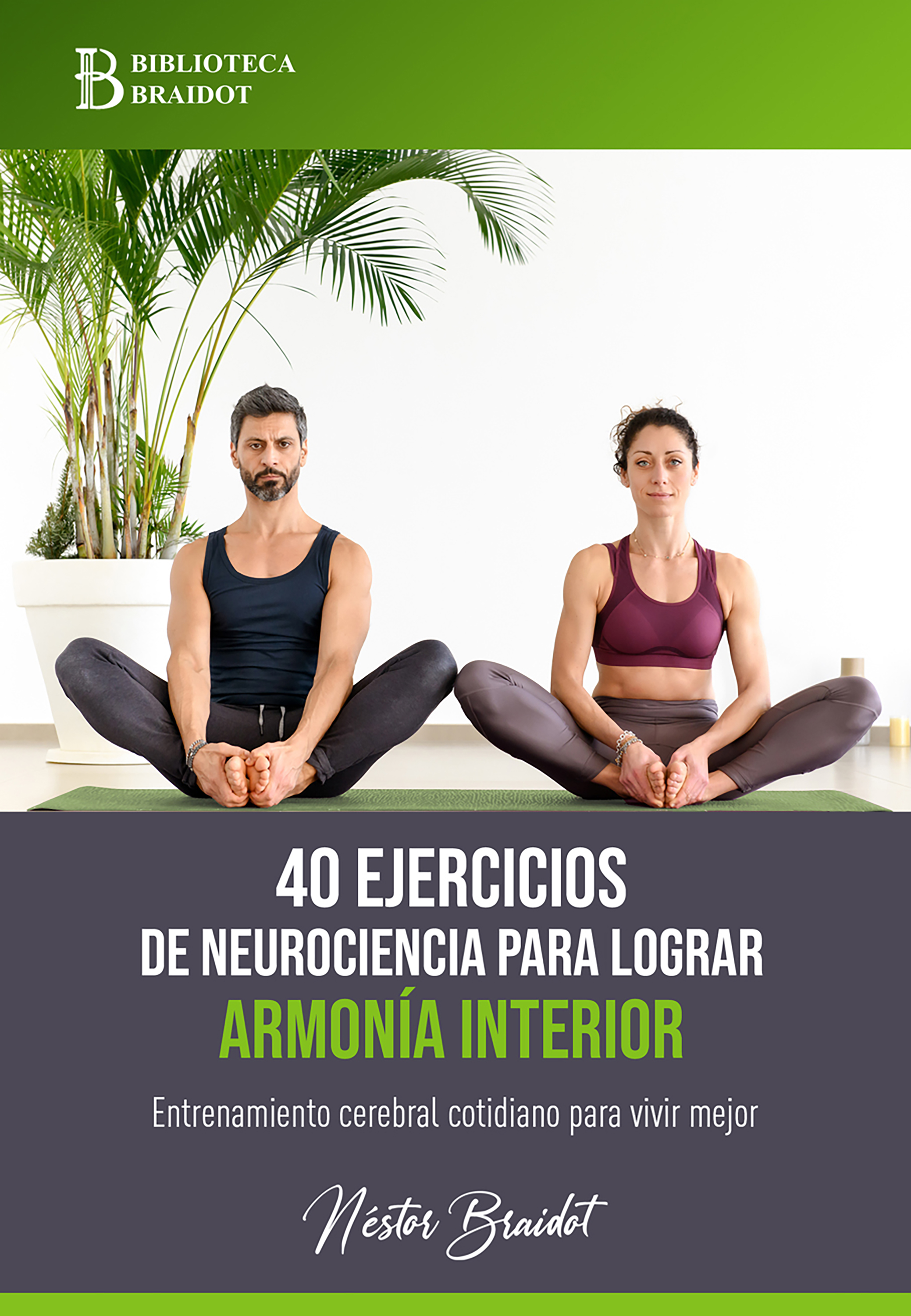 Обложка книги «40 ejercicios de neurociencia para lograr armonía interior»