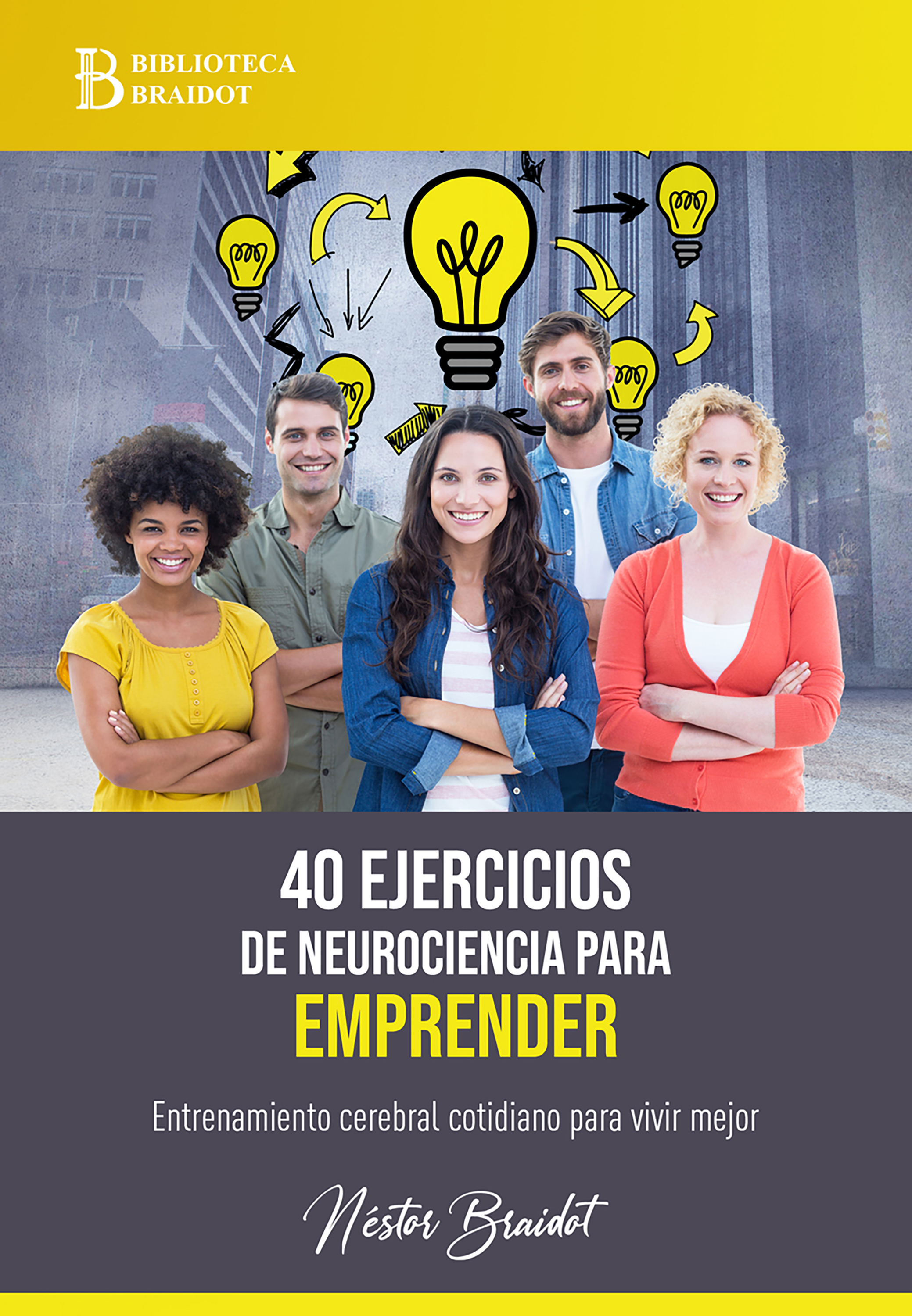 Обложка книги «40 ejercicios de neurociencia para emprender»