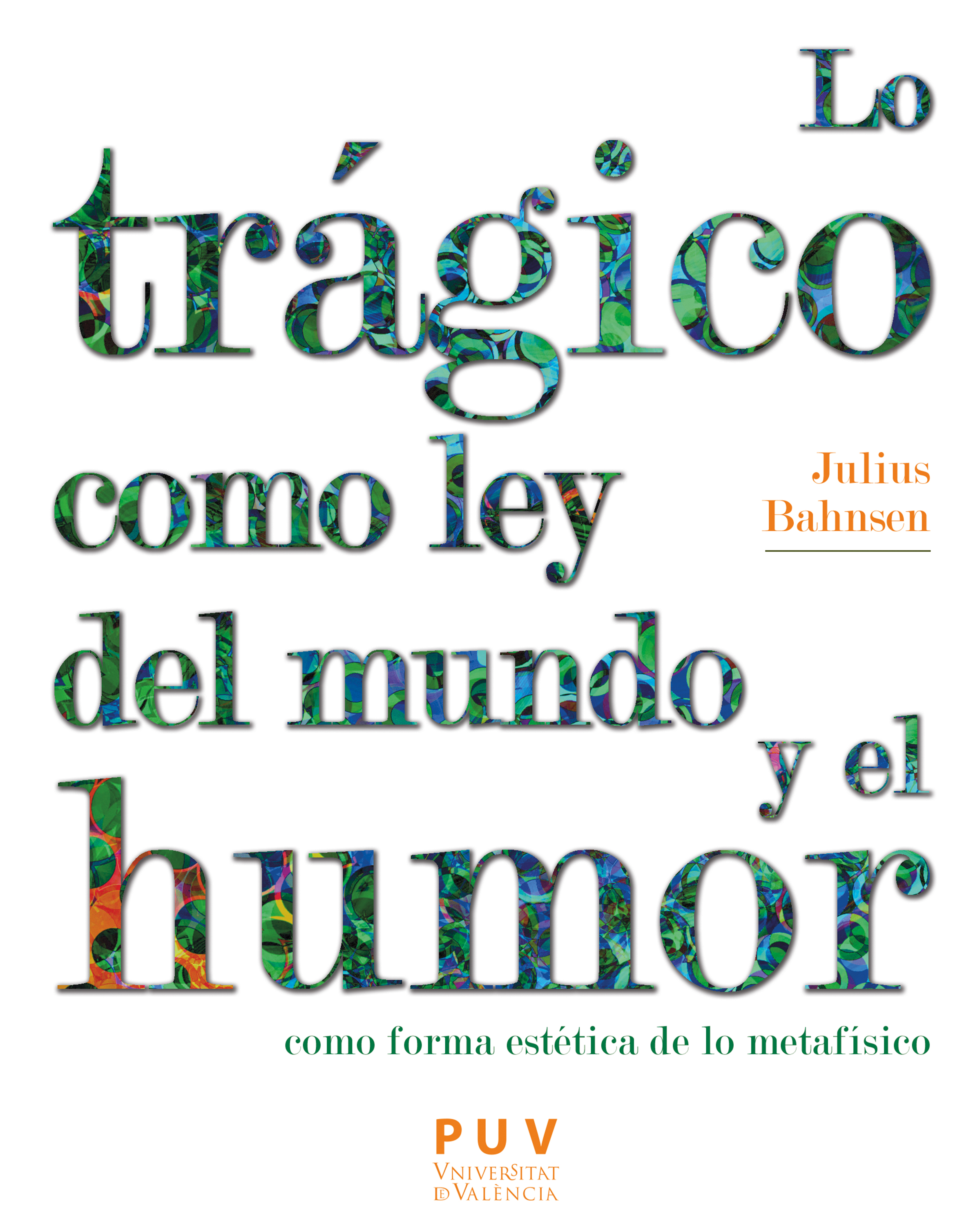 Обложка книги «Lo trágico como ley del mundo y el humor como forma estética de lo metafísico»