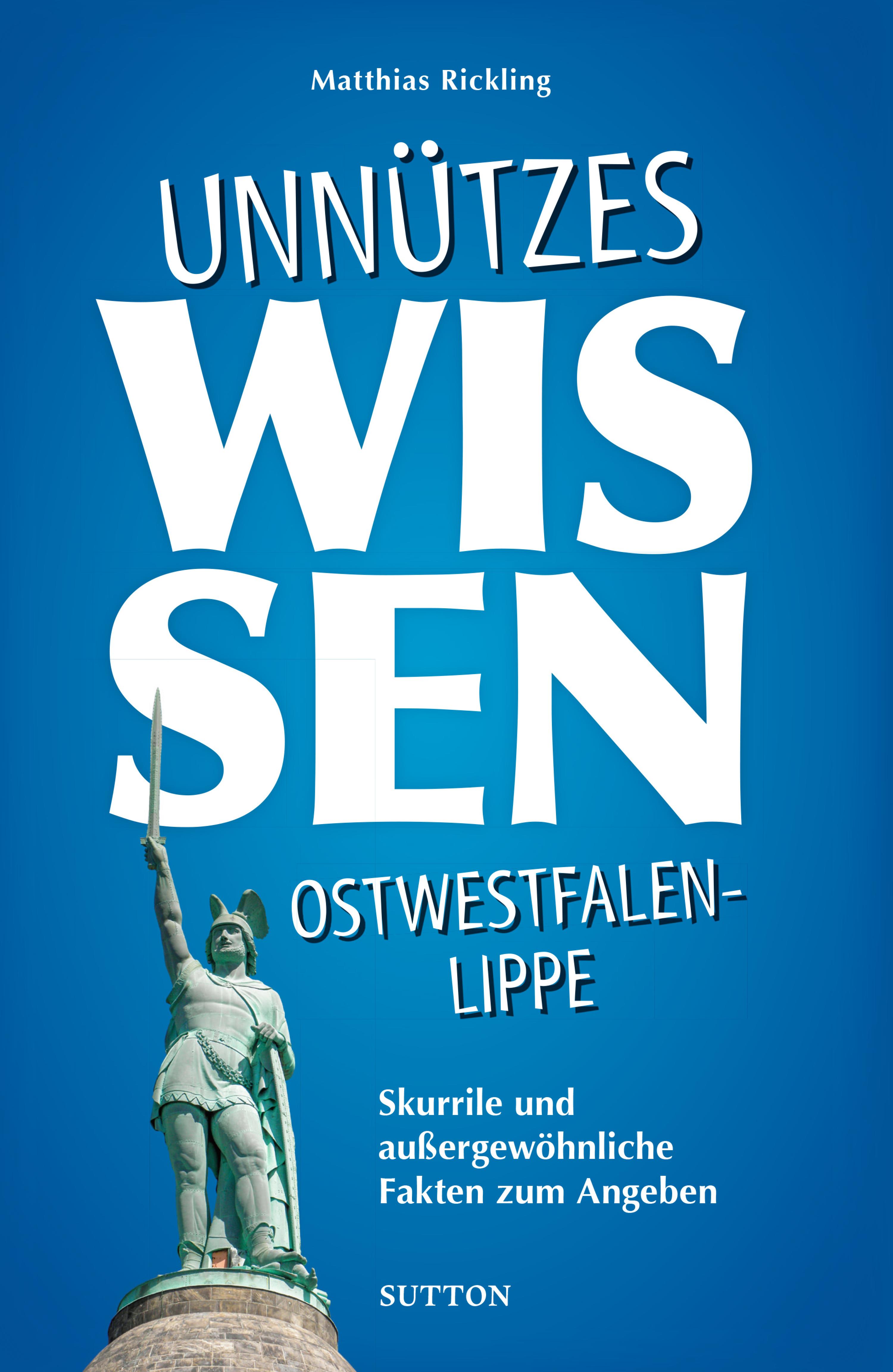 Обложка книги «Unnützes Wissen Ostwestfalen-Lippe.»