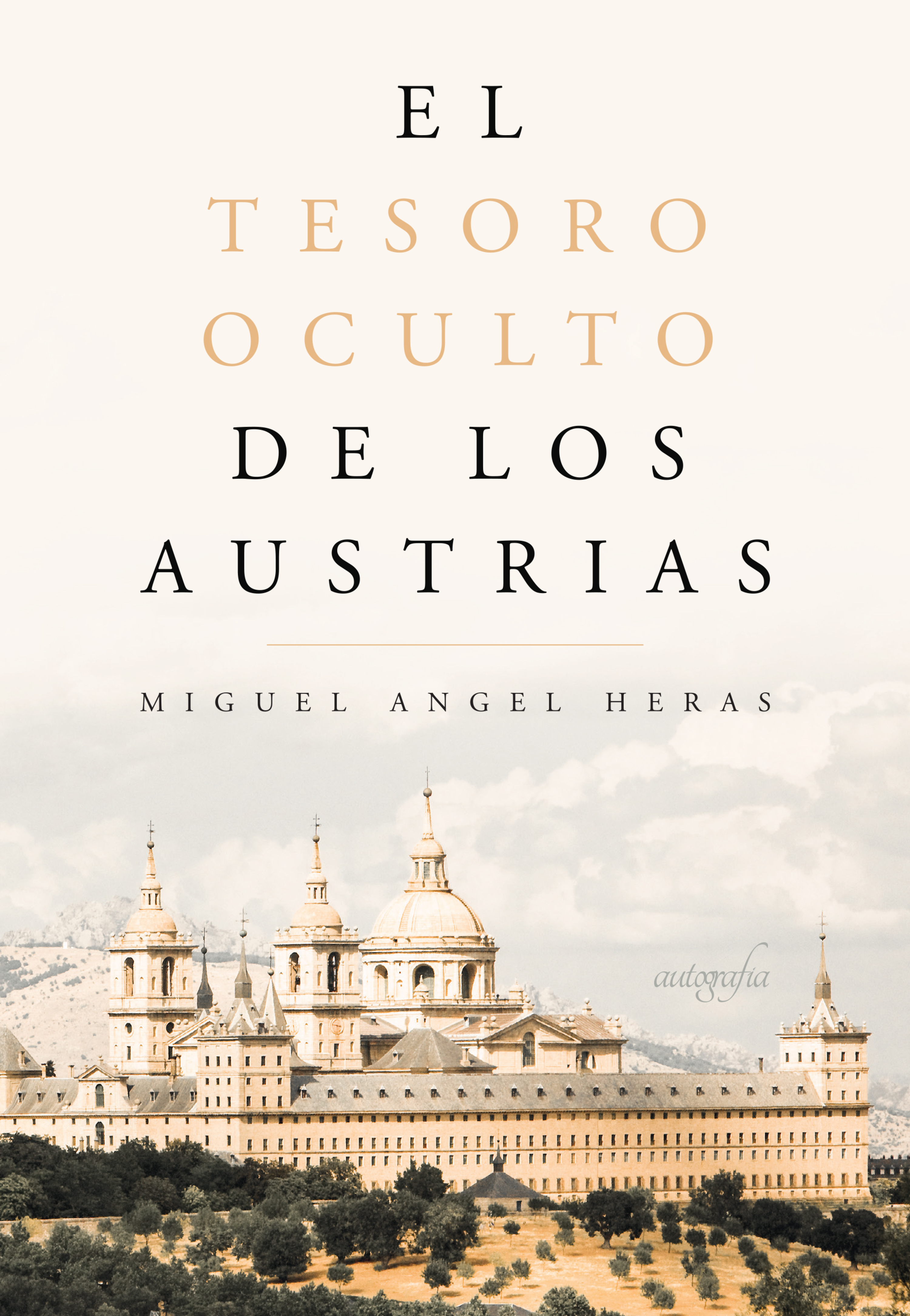 Обложка книги «El tesoro oculto de los Austrias»
