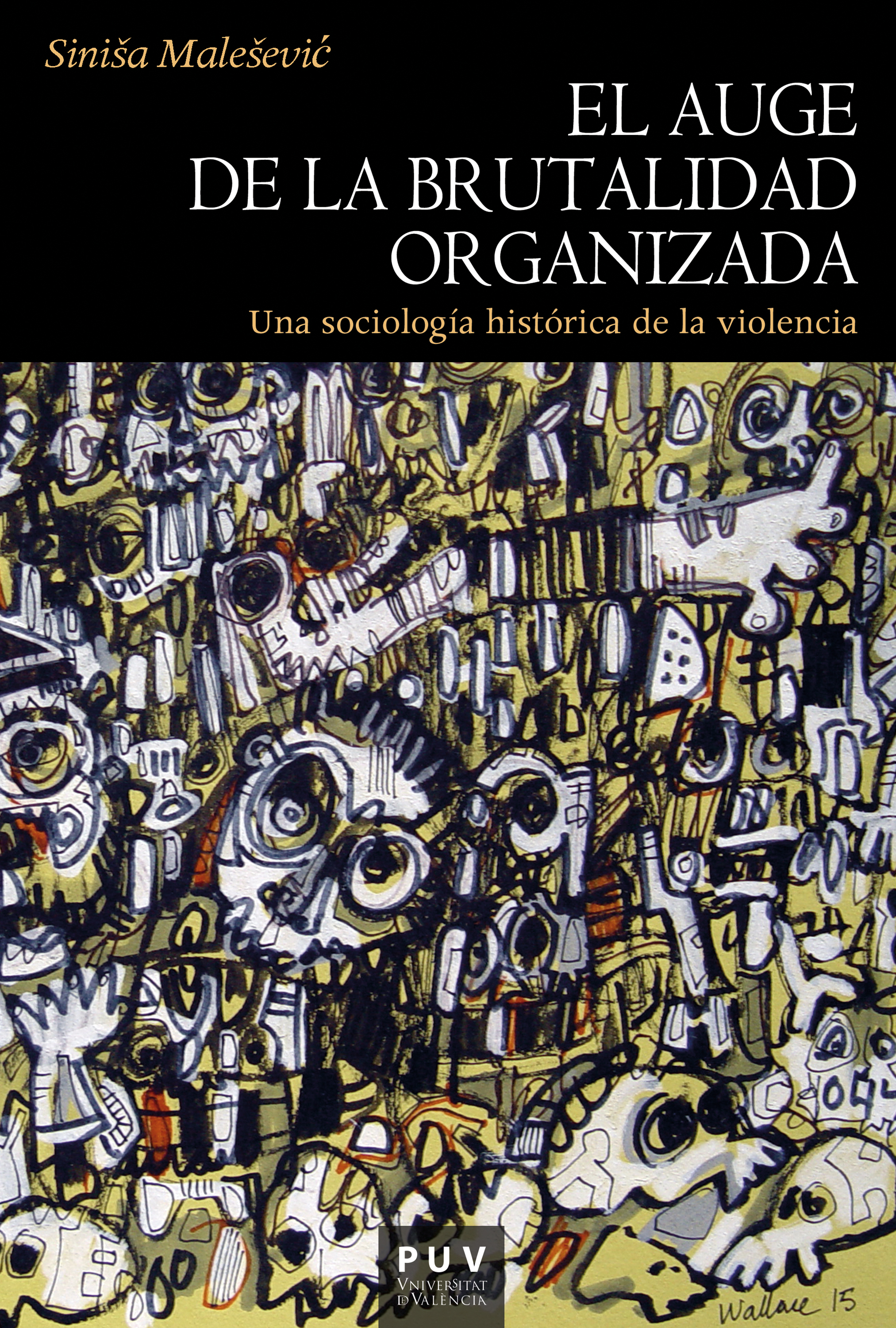 Обложка книги «El auge de la brutalidad organizada»