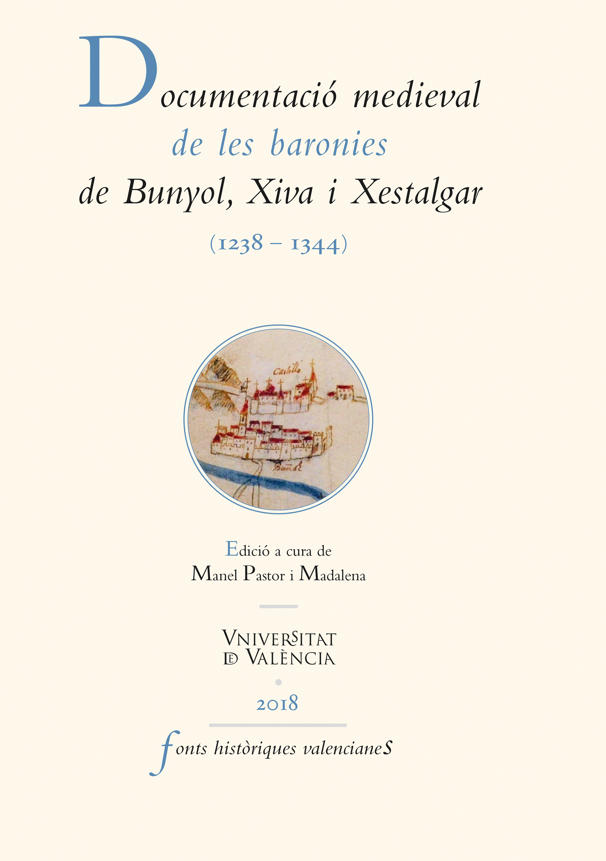 Обложка книги «Documentació medieval de les baronies de Bunyol, Xiva i Xestalgar (1238-1344)»