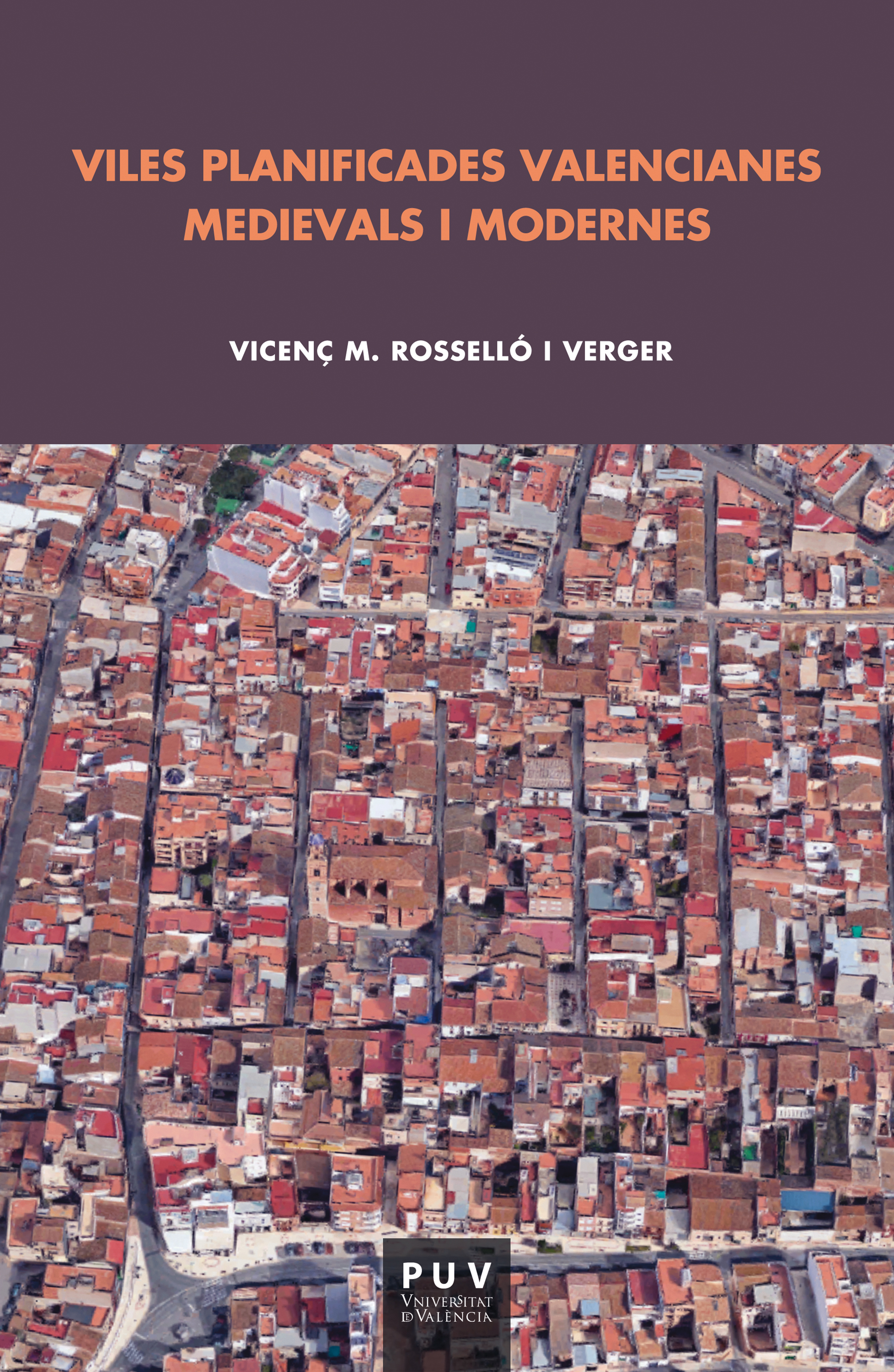 Обложка книги «Viles planificades valencianes medievals i modernes»