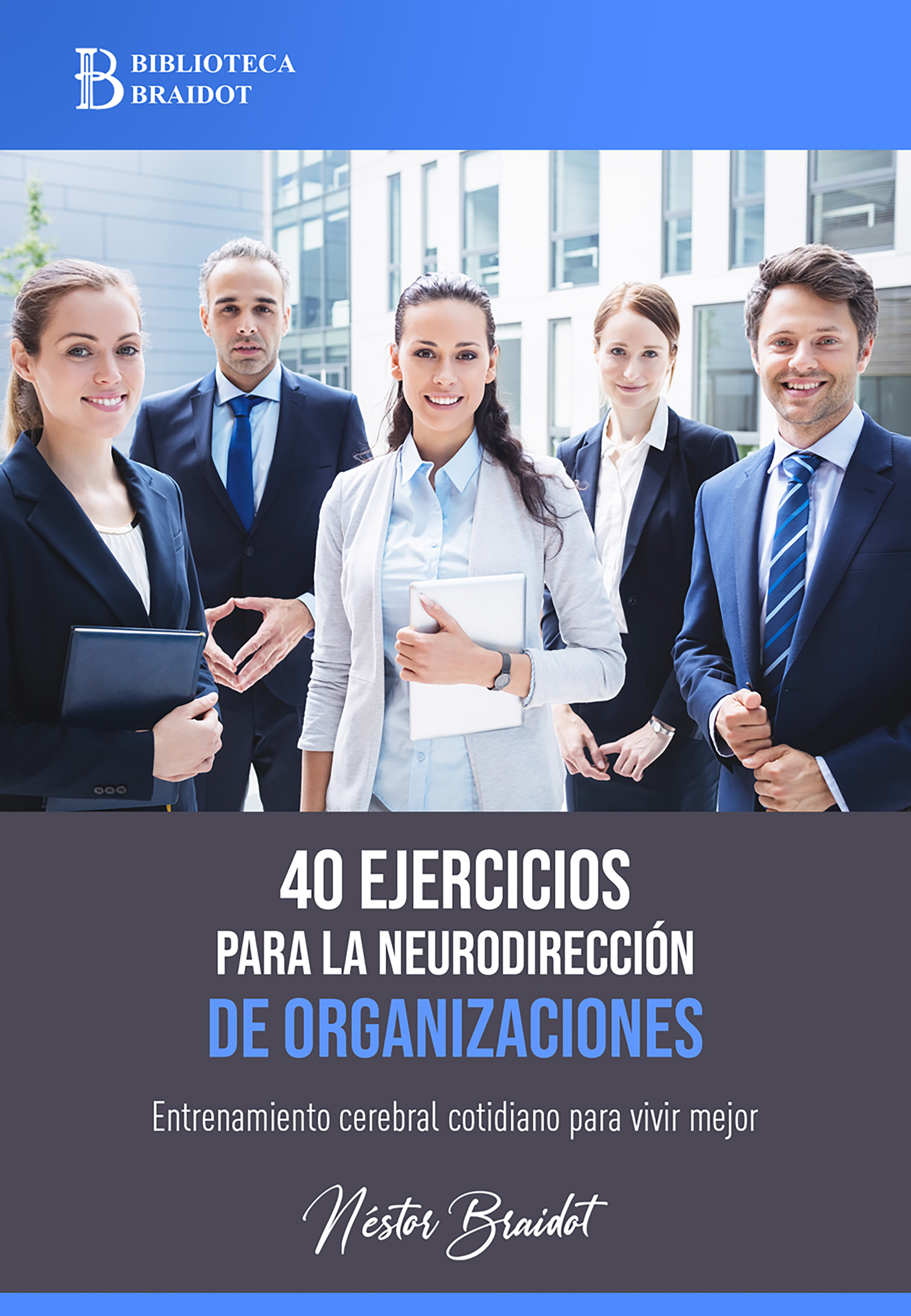 Обложка книги «40 ejercicios para la neurodirección de organizaciones»