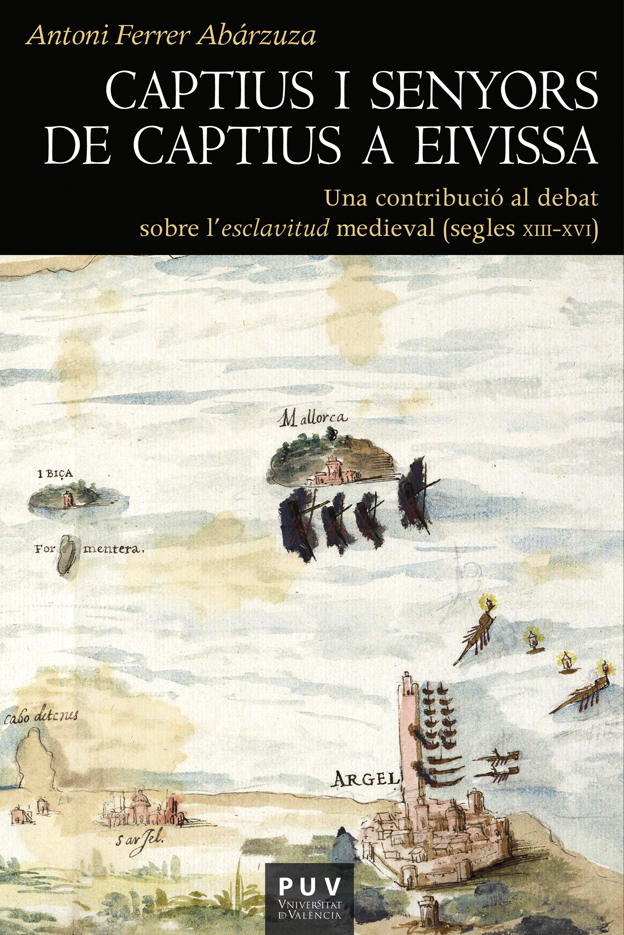 Обложка книги «Captius i senyors de captius a Eivissa»