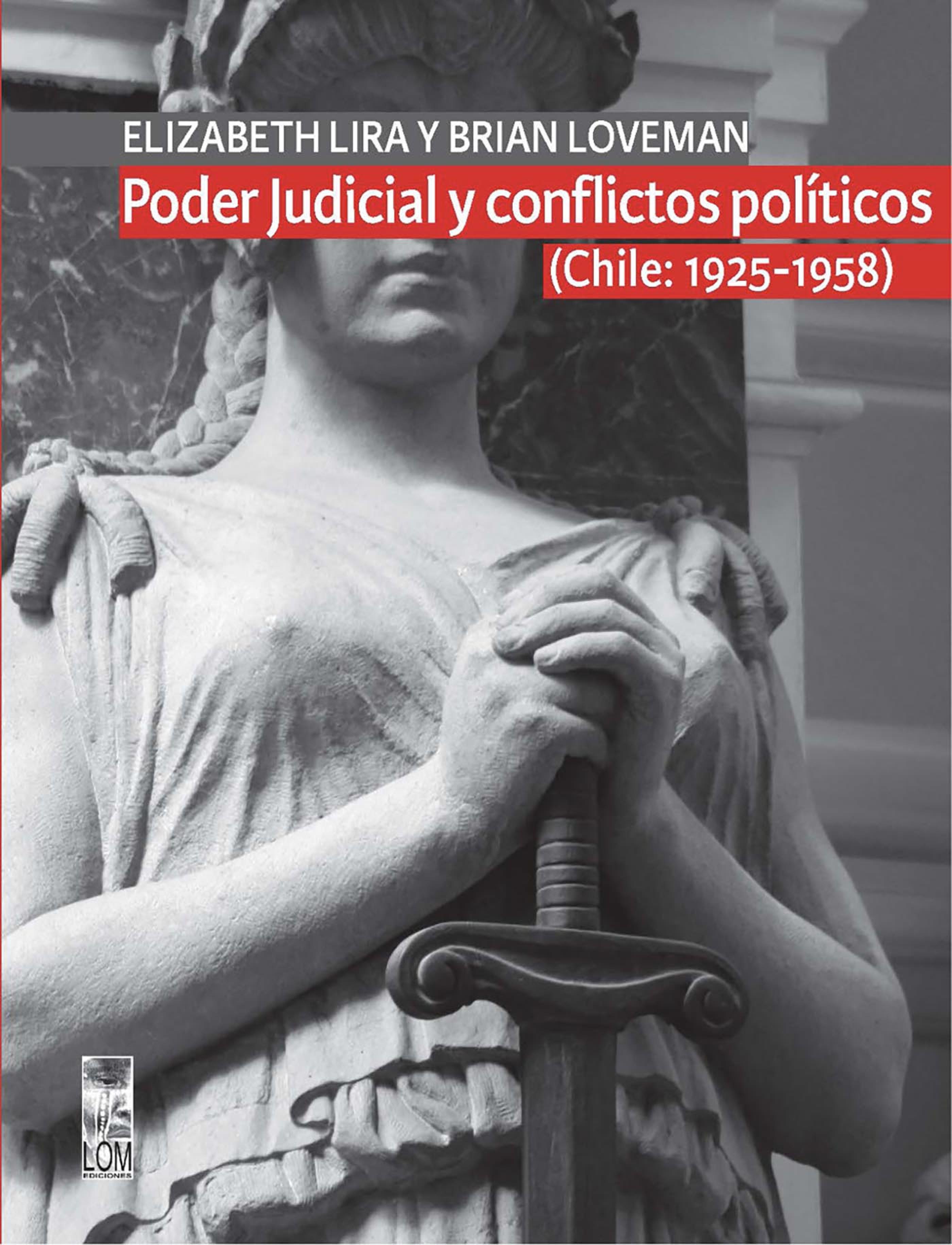 Обложка книги «Poder Judicial y conflictos políticos. Volumen I. (Chile: 1925-1958)»