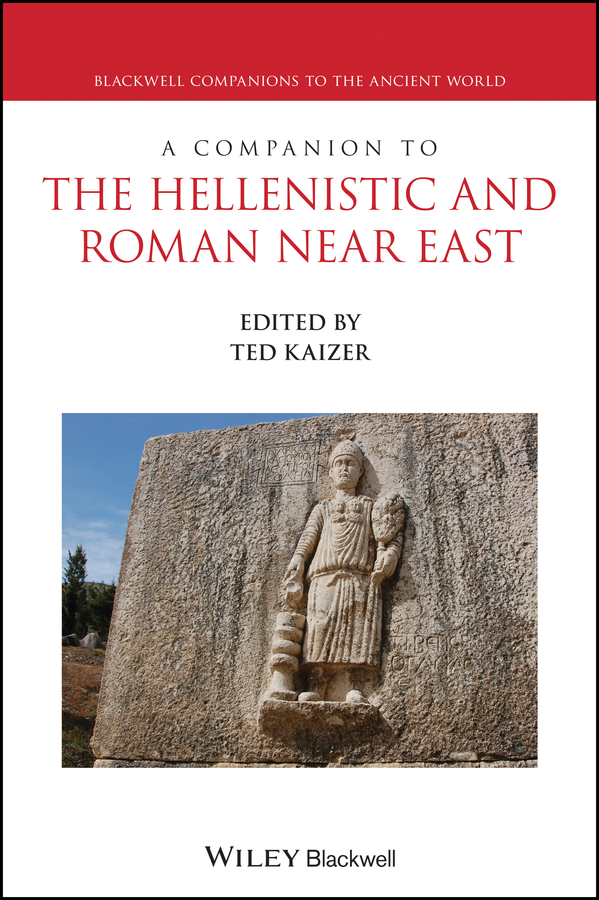 Обложка книги «A Companion to the Hellenistic and Roman Near East»