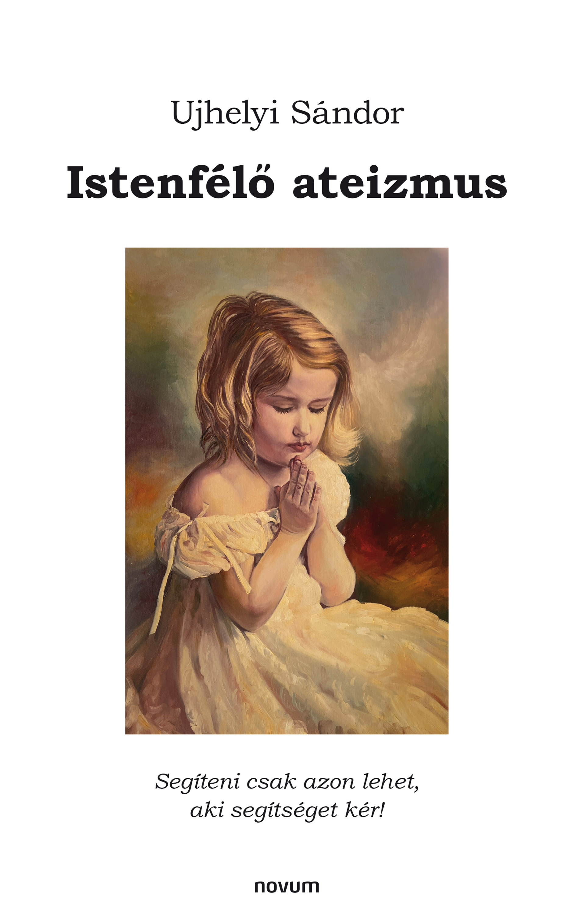 Обложка книги «Istenfélő ateizmus»