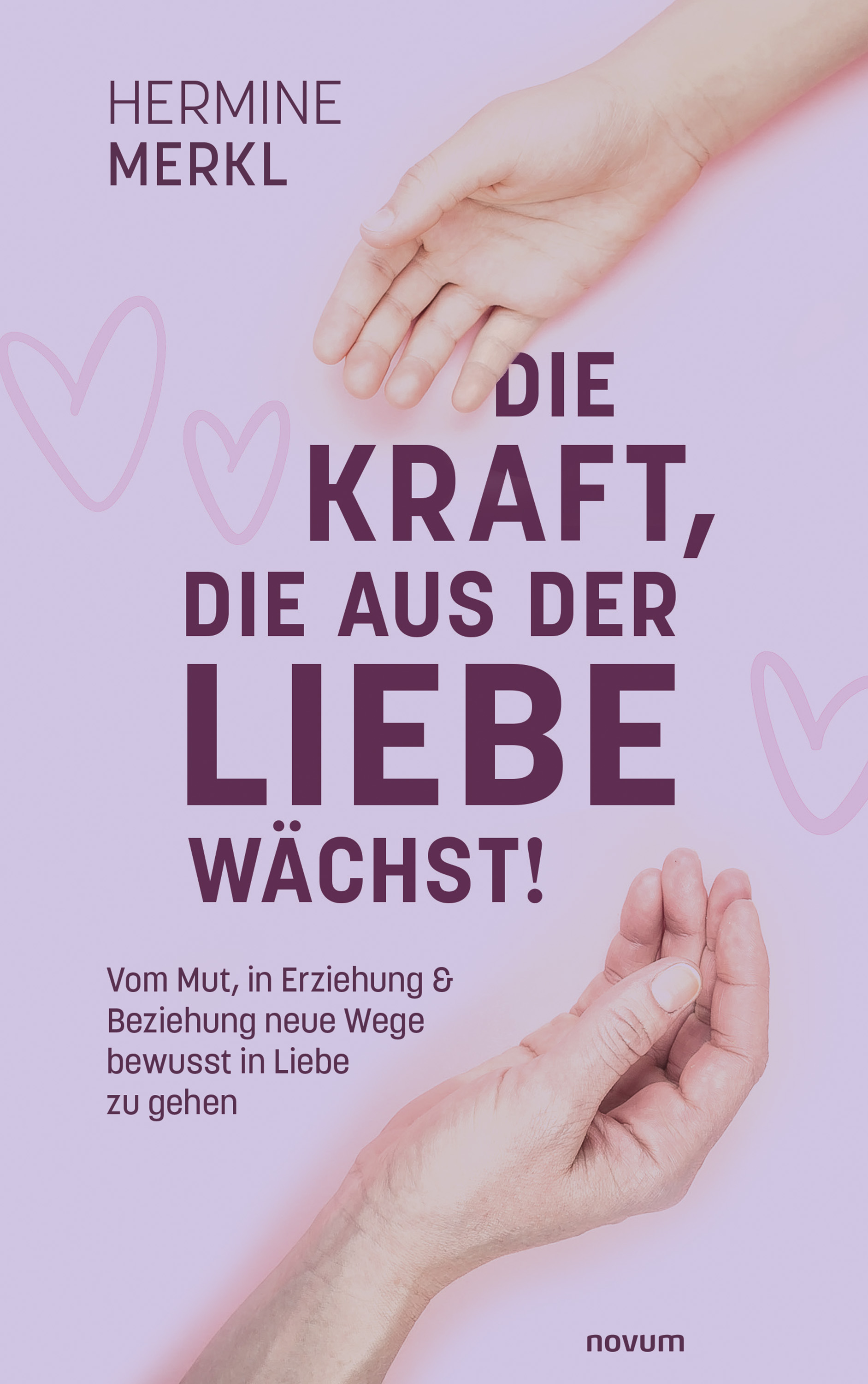 Обложка книги «Die Kraft, die aus der Liebe wächst!»