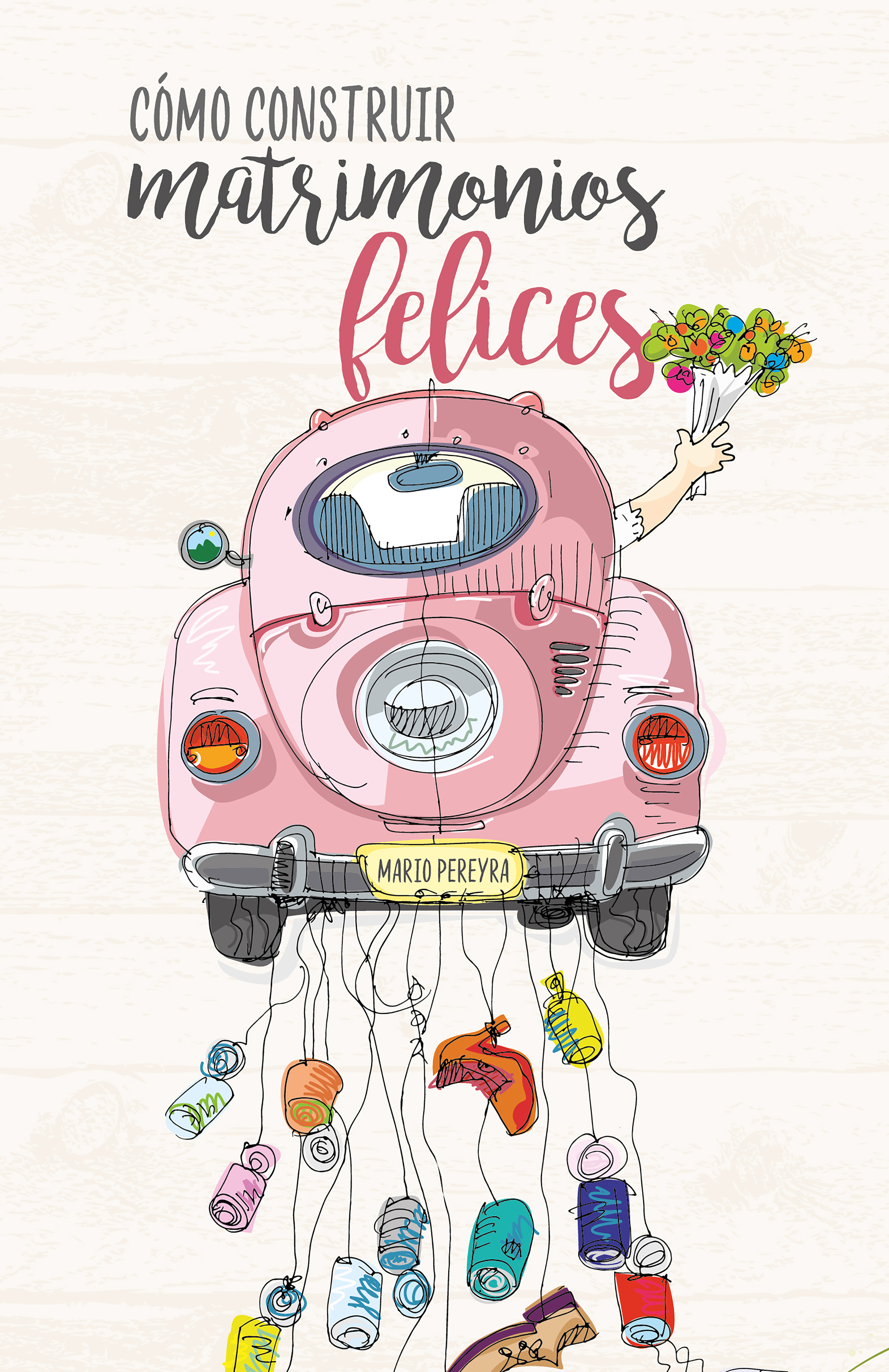 Обложка книги «Cómo construir matrimonios felices»