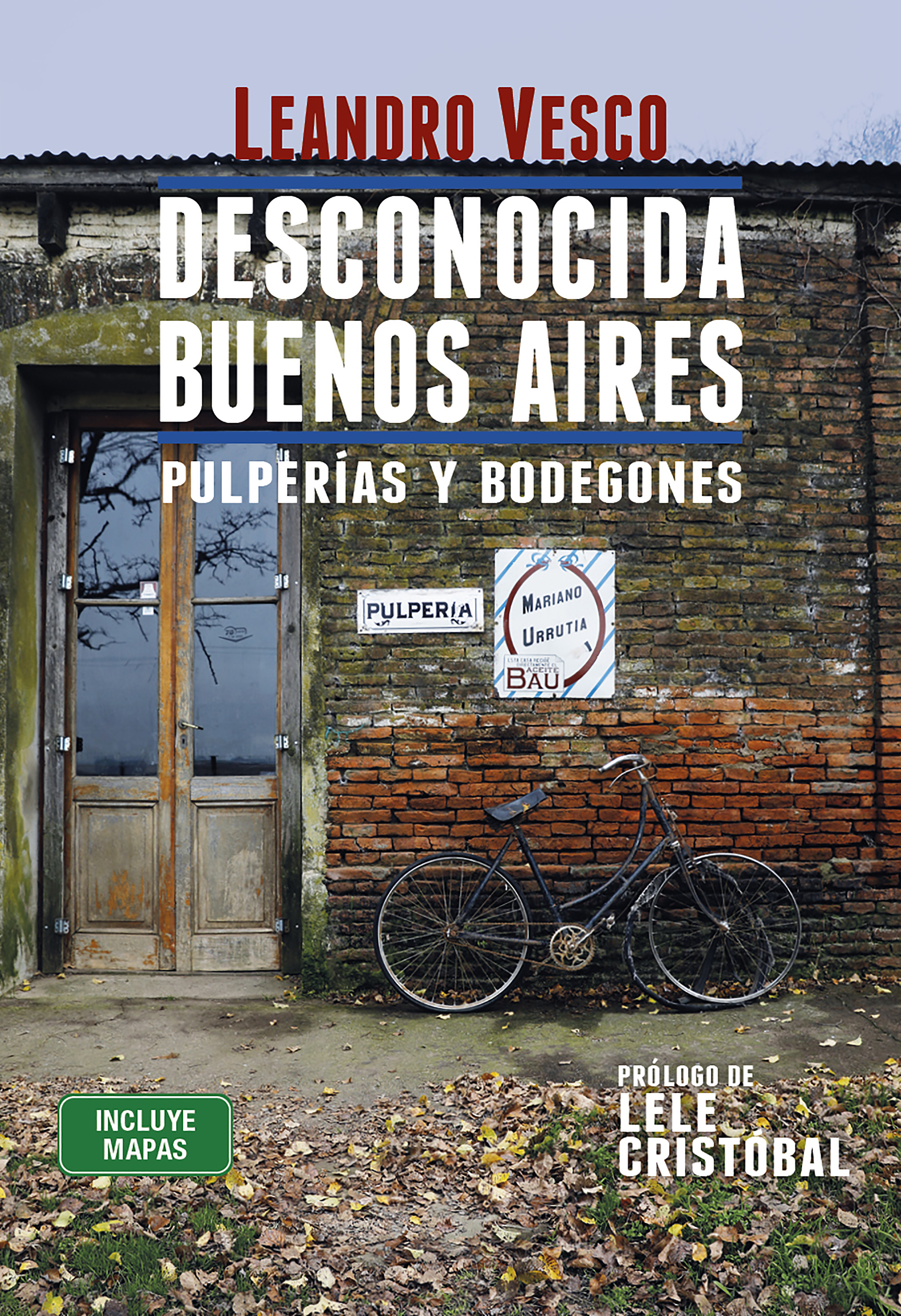 Обложка книги «Desconocida Buenos Aires. Pulperías y bodegones»