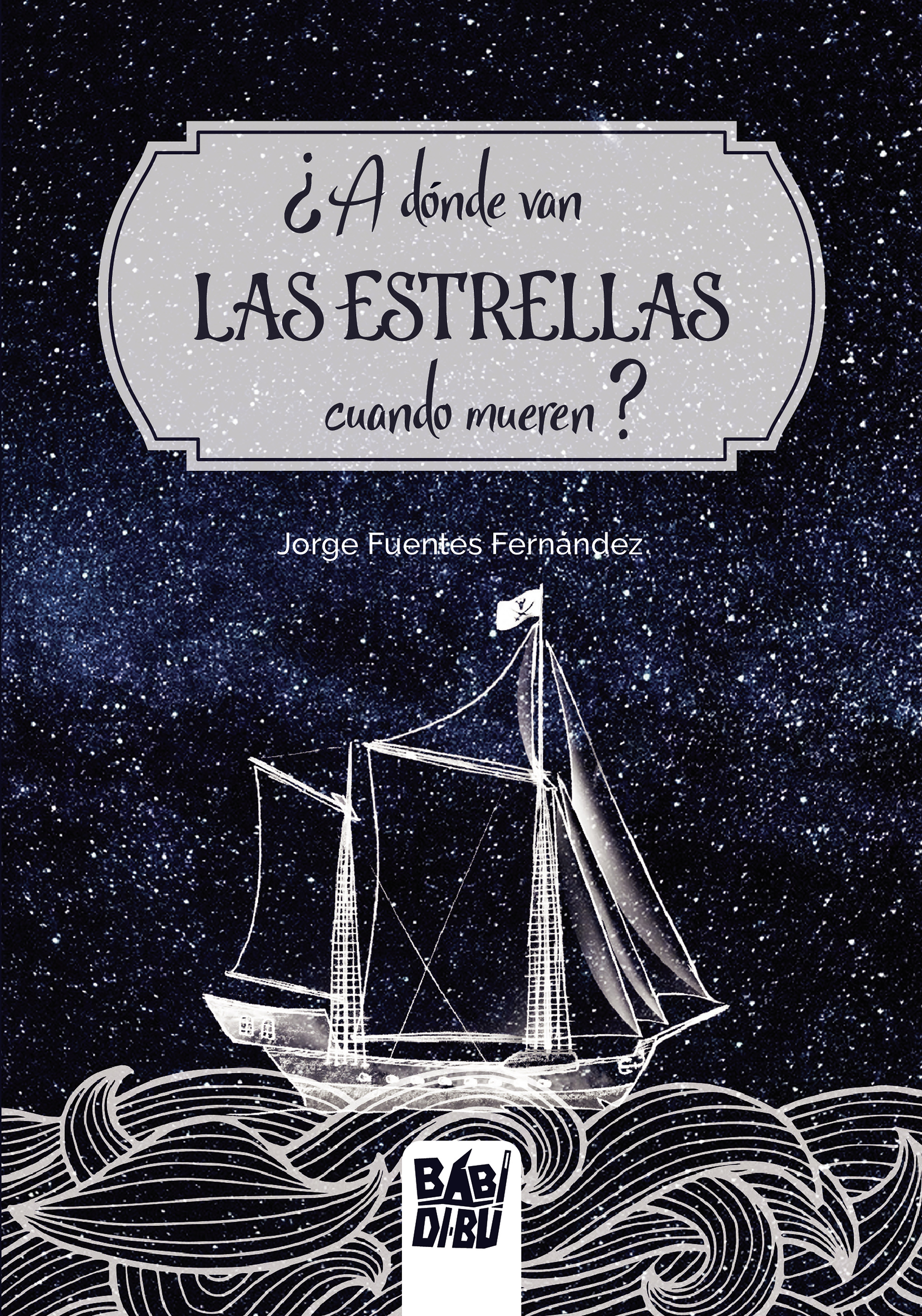 Обложка книги «¿A dónde van las estrellas cuando mueren?»