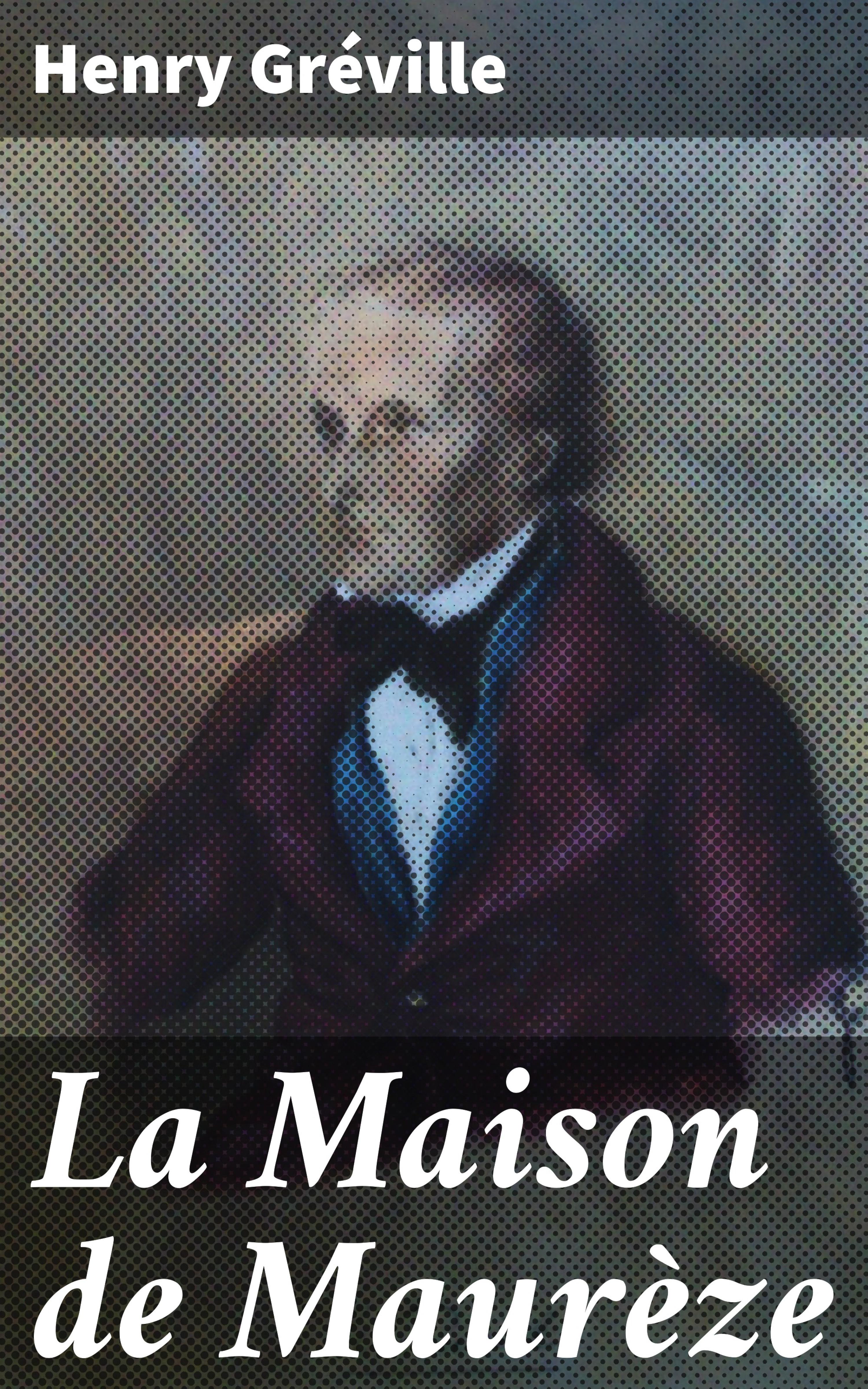 Обложка книги «La Maison de Maurèze»