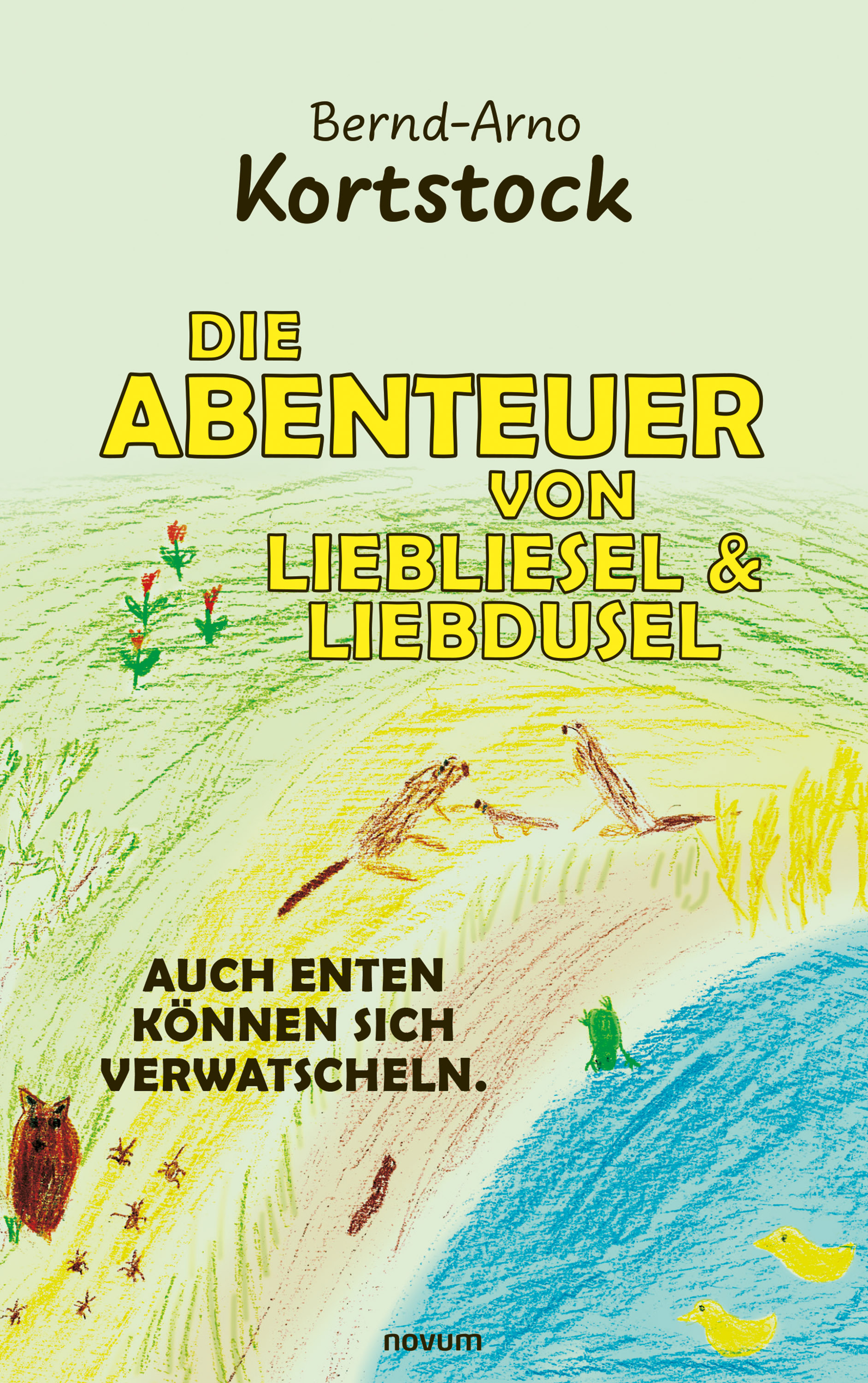 Обложка книги «Die Abenteuer von Liebliesel & Liebdusel»