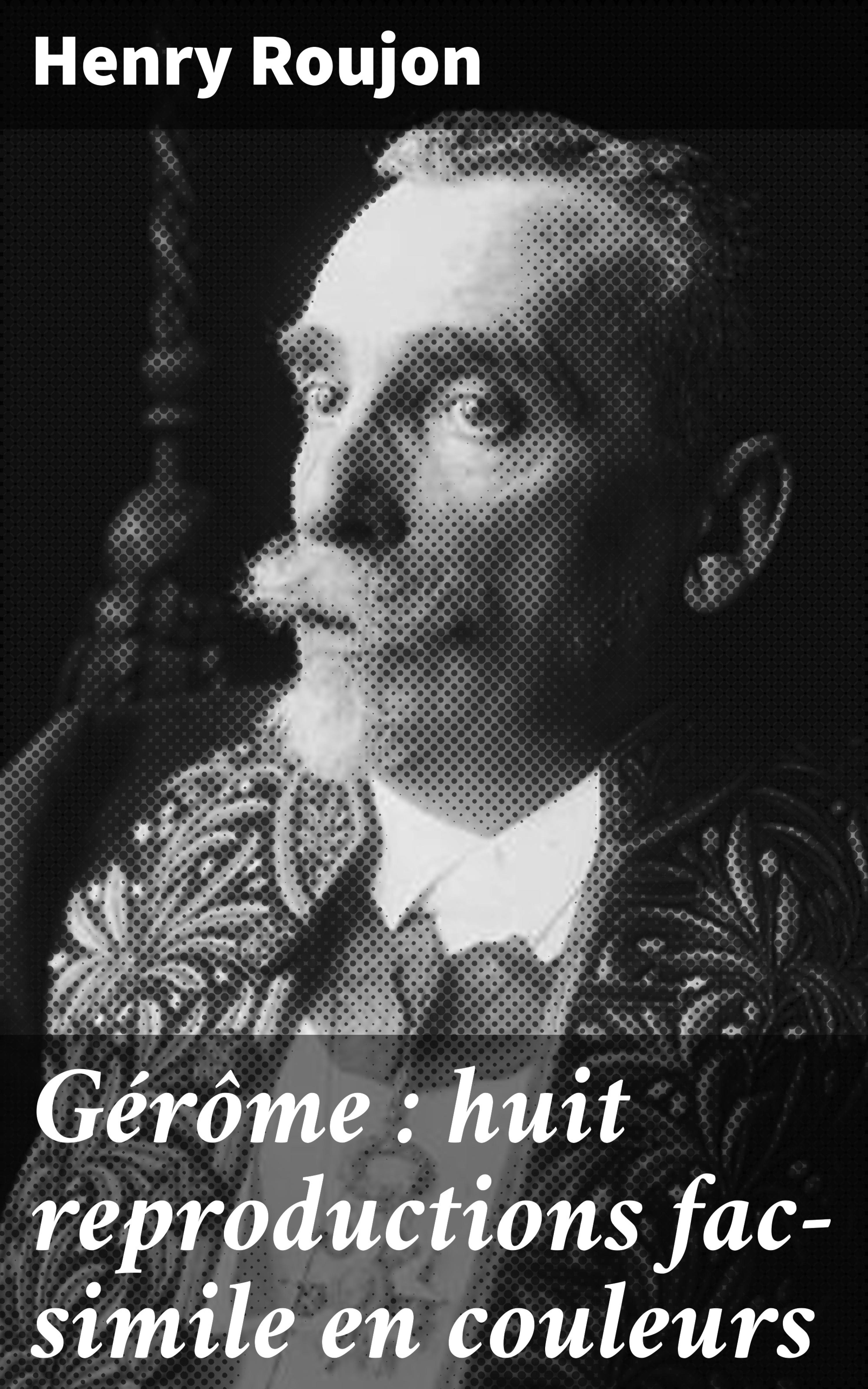 Обложка книги «Gérôme : huit reproductions fac-simile en couleurs»