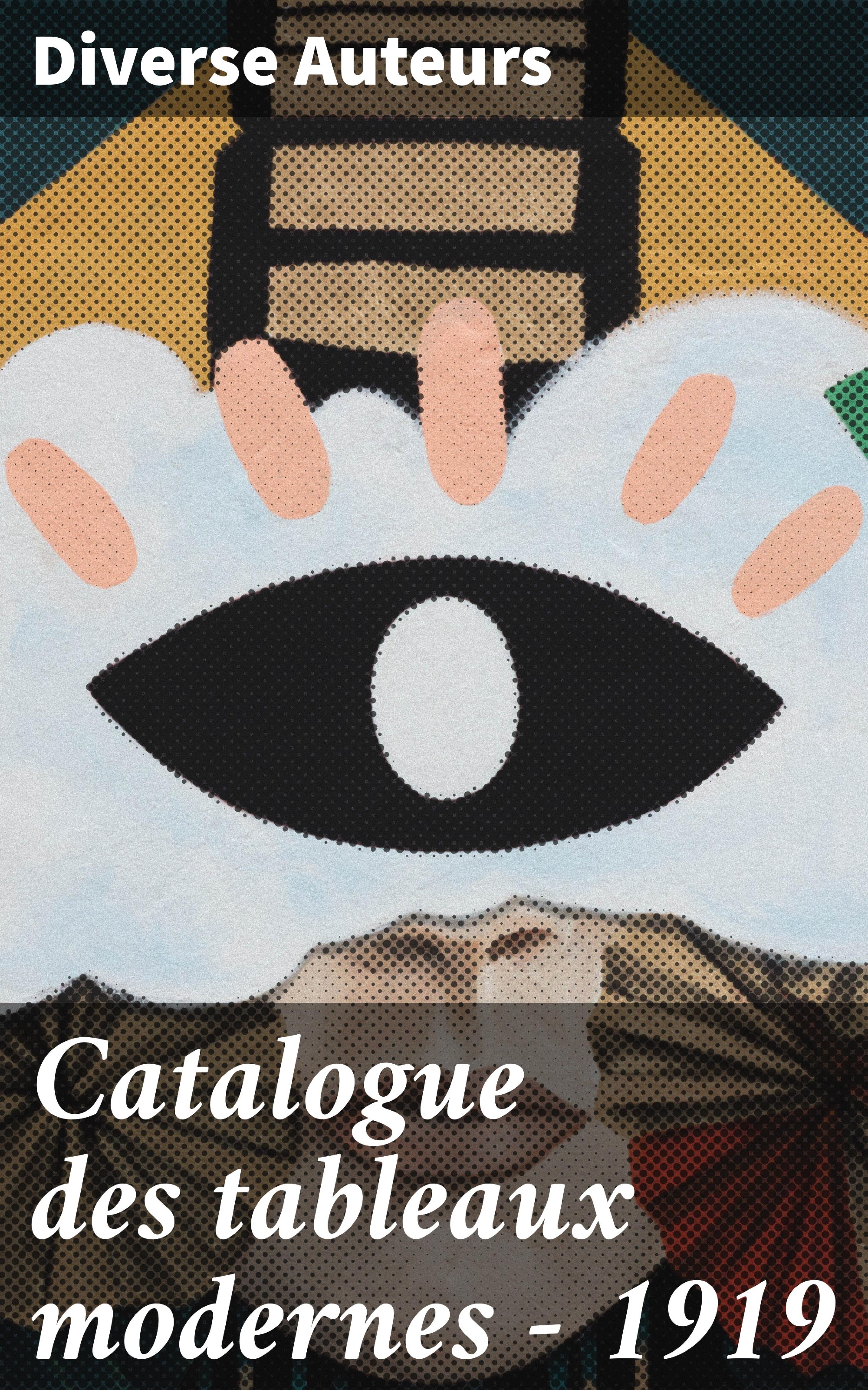 Обложка книги «Catalogue des tableaux modernes - 1919»